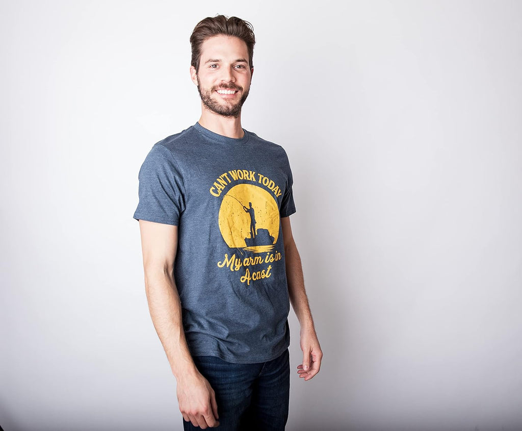 Crazy Dog Mens T Shirt I Can't Work Today My Arm is in A Cast Funny Fishing Fathers Day Tee