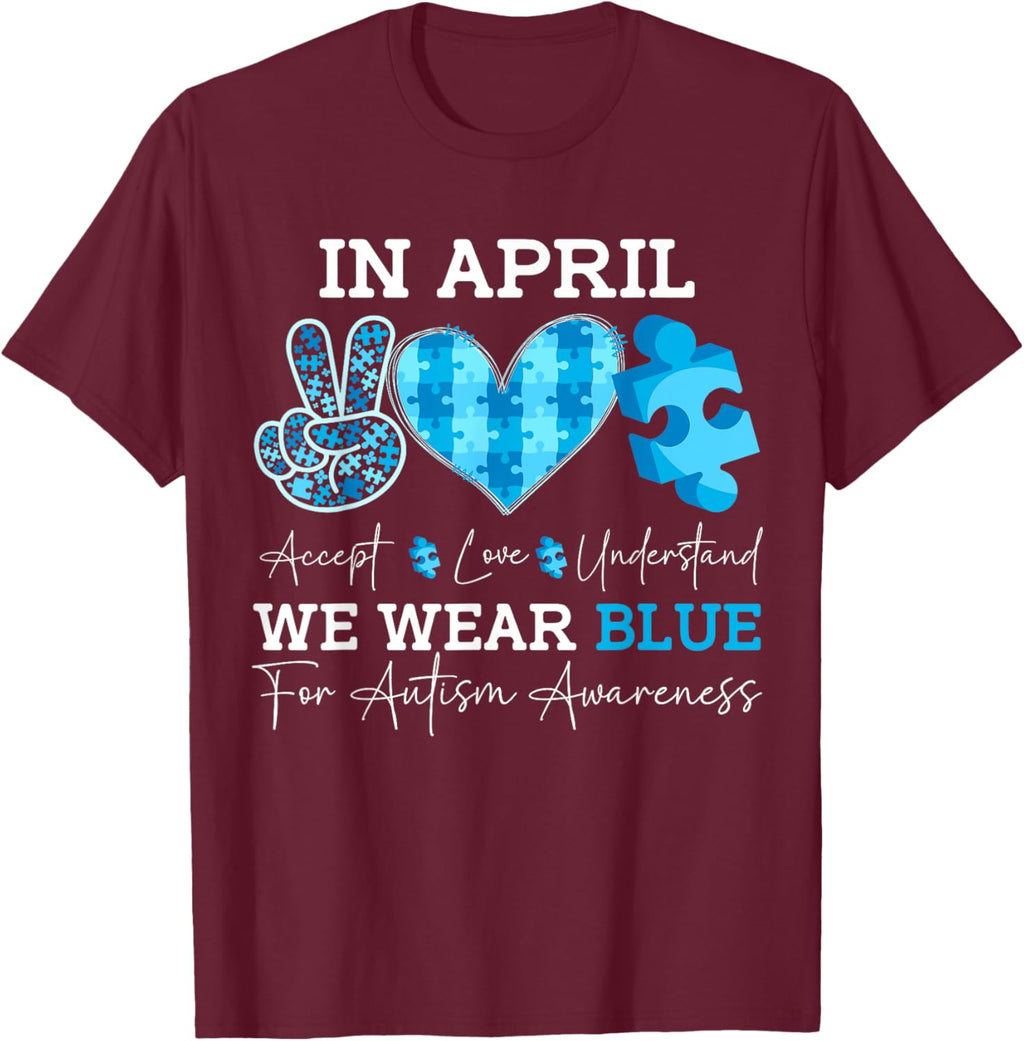 In April We Wear Blue Autism Awareness Men Women Kids Autism