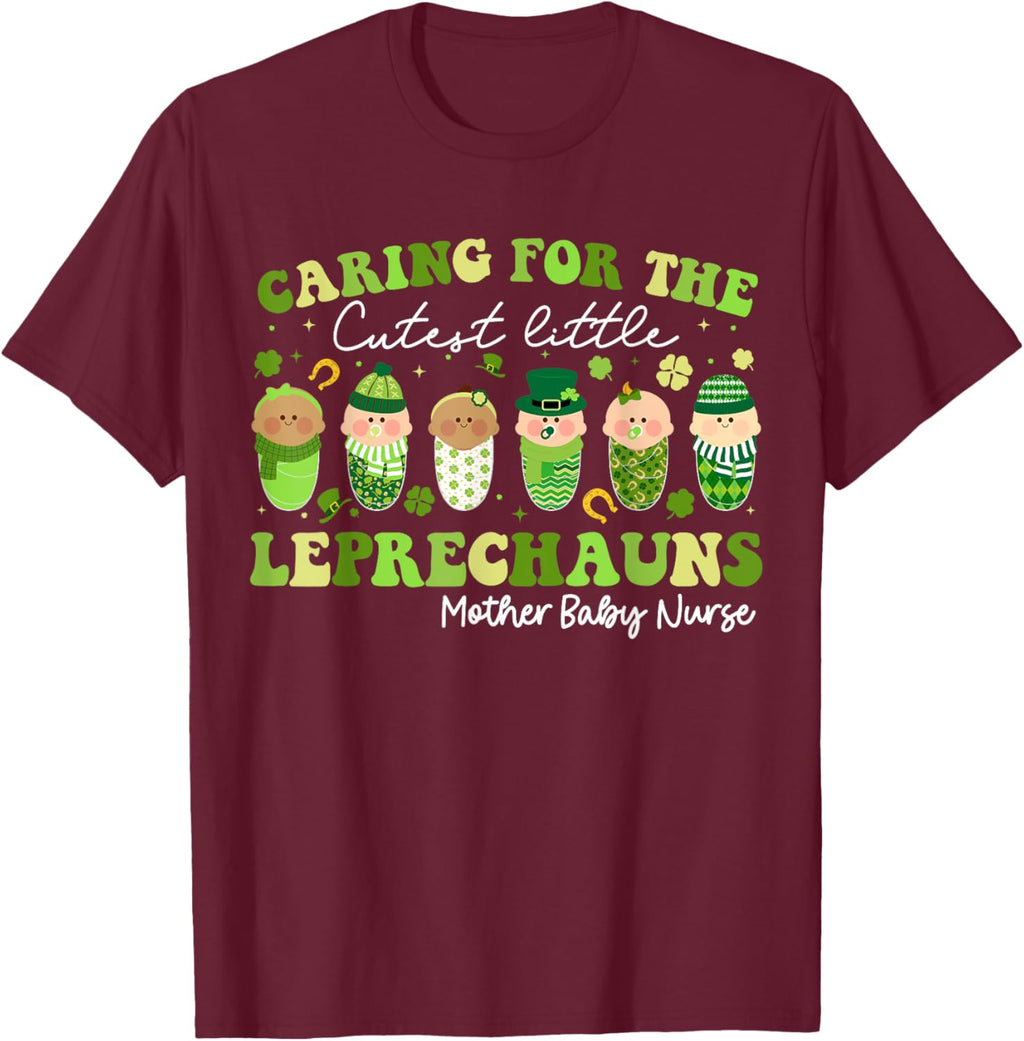 Care For Little Leprechauns Mother Baby Nurse St Patricks Mother Shirt