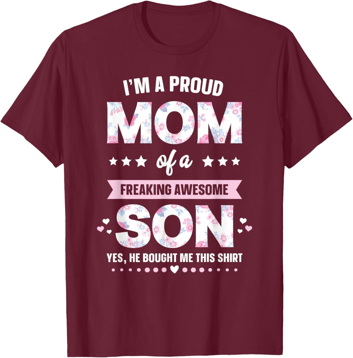 I'm A Proud Mom Shirt Gift From Son To Mom Funny Mothers Day Mother Shirt