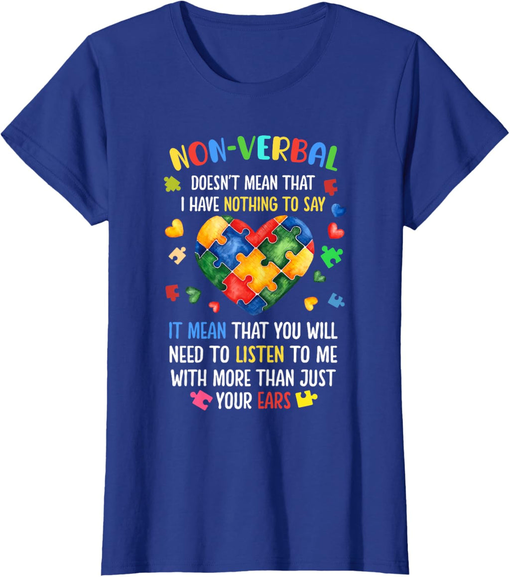 Non-verbal Doesn't Mean I Have Nothing To Say Autism