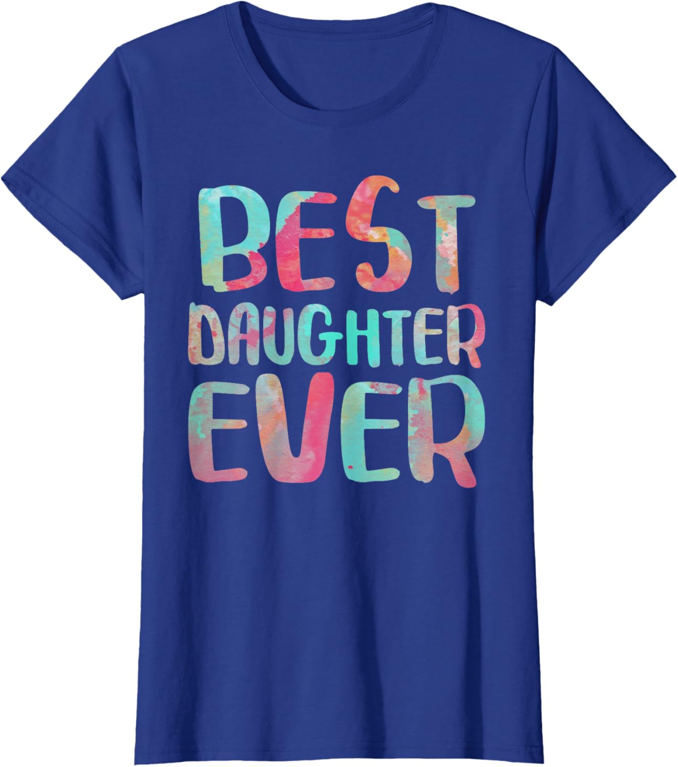 Best Daughter Ever T-Shirt Mother's Day Shirt Mother Shirt