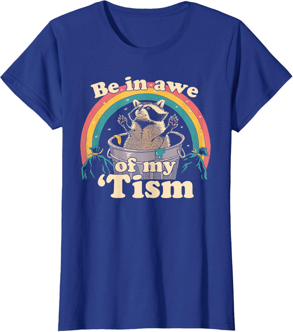 Autism Funny Be In Awe Of My 'Tism Meme Autistic Raccoon