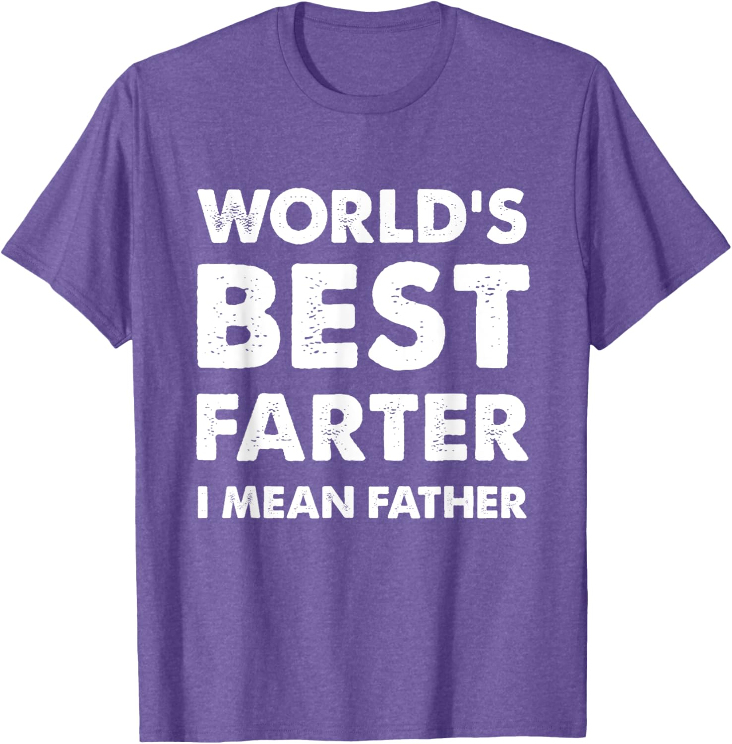 Father's Day Retro Dad World's Best Farter I Mean Father