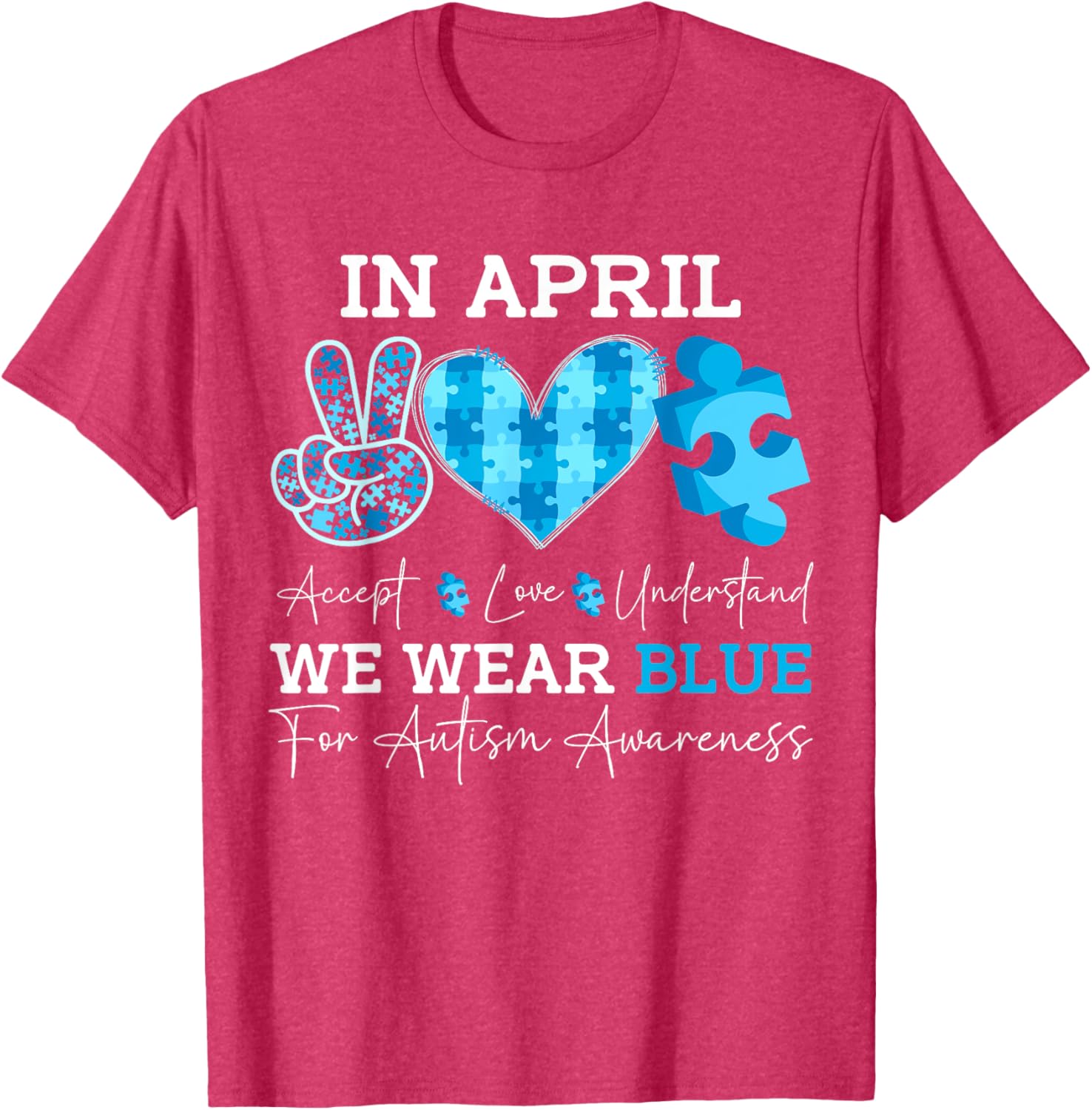In April We Wear Blue Autism Awareness Men Women Kids Autism