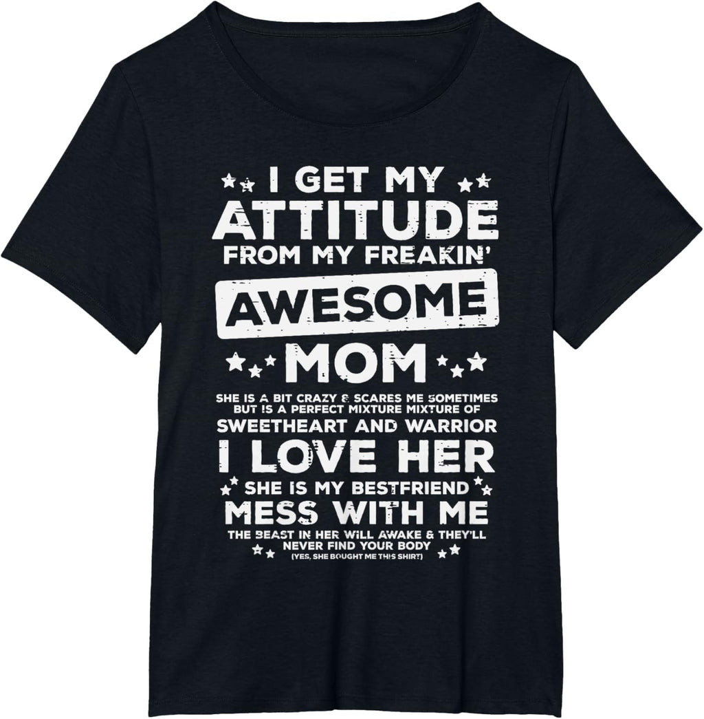 Got My Attitude From Awesome Mom Mothers Day Daughter Son Mother Shirt