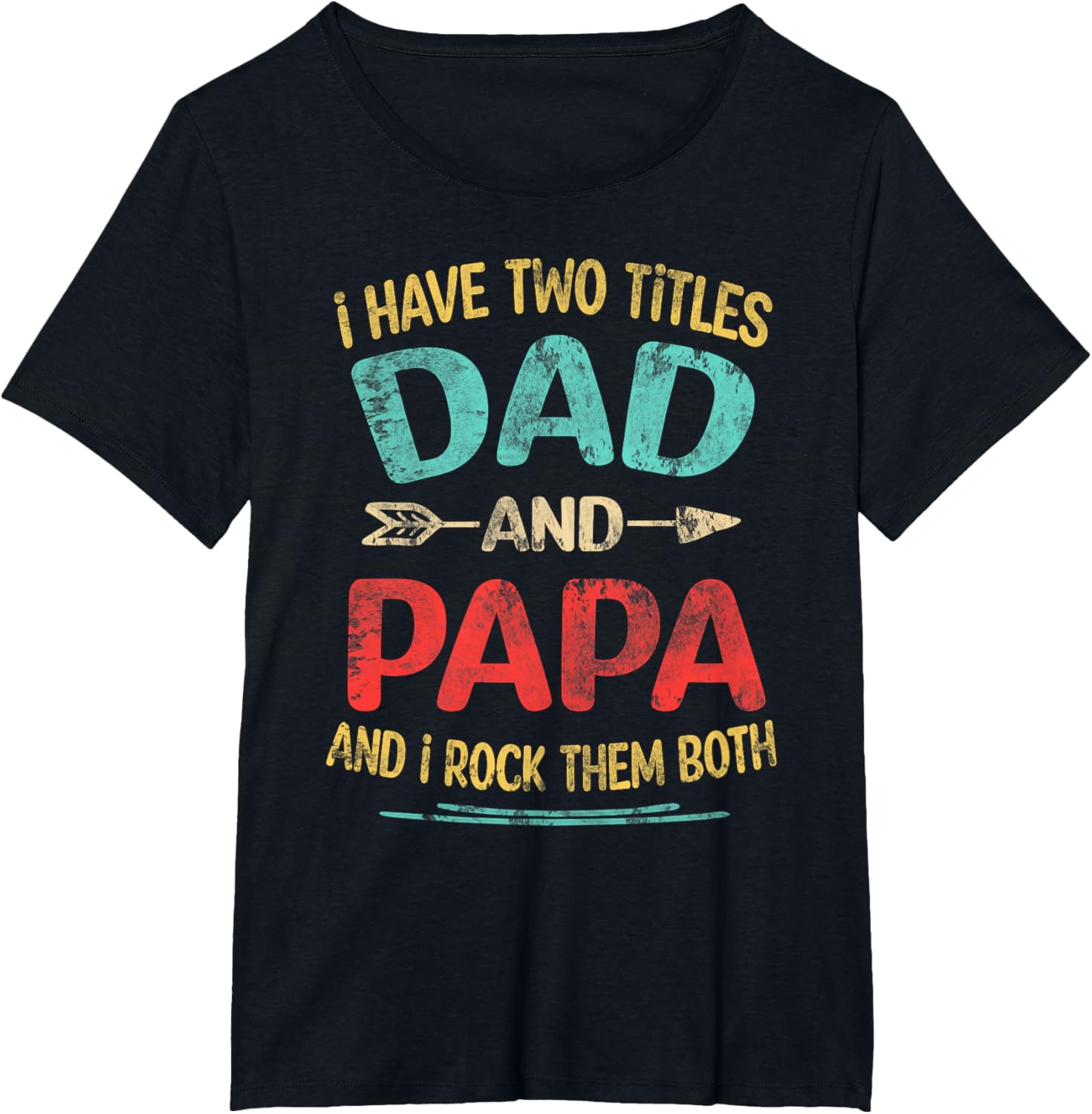I Have Two Titles Dad And Papa Funny Father's Day Dad Gift