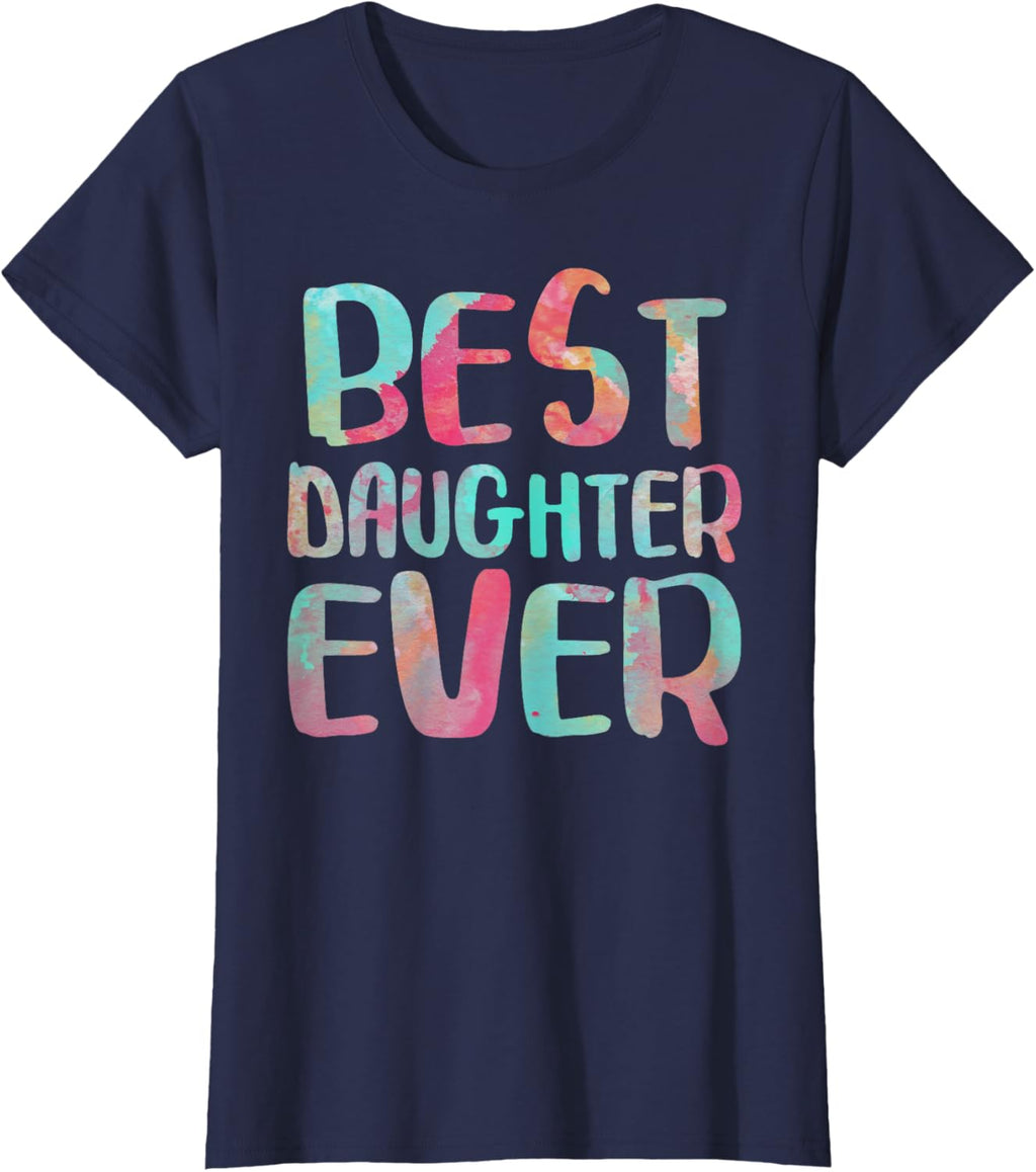 Best Daughter Ever T-Shirt Mother's Day Shirt Mother Shirt