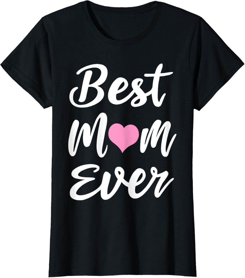 Mothers Day Best Mom Ever Gifts From Daughter Son Mom Kids Mother Shirt