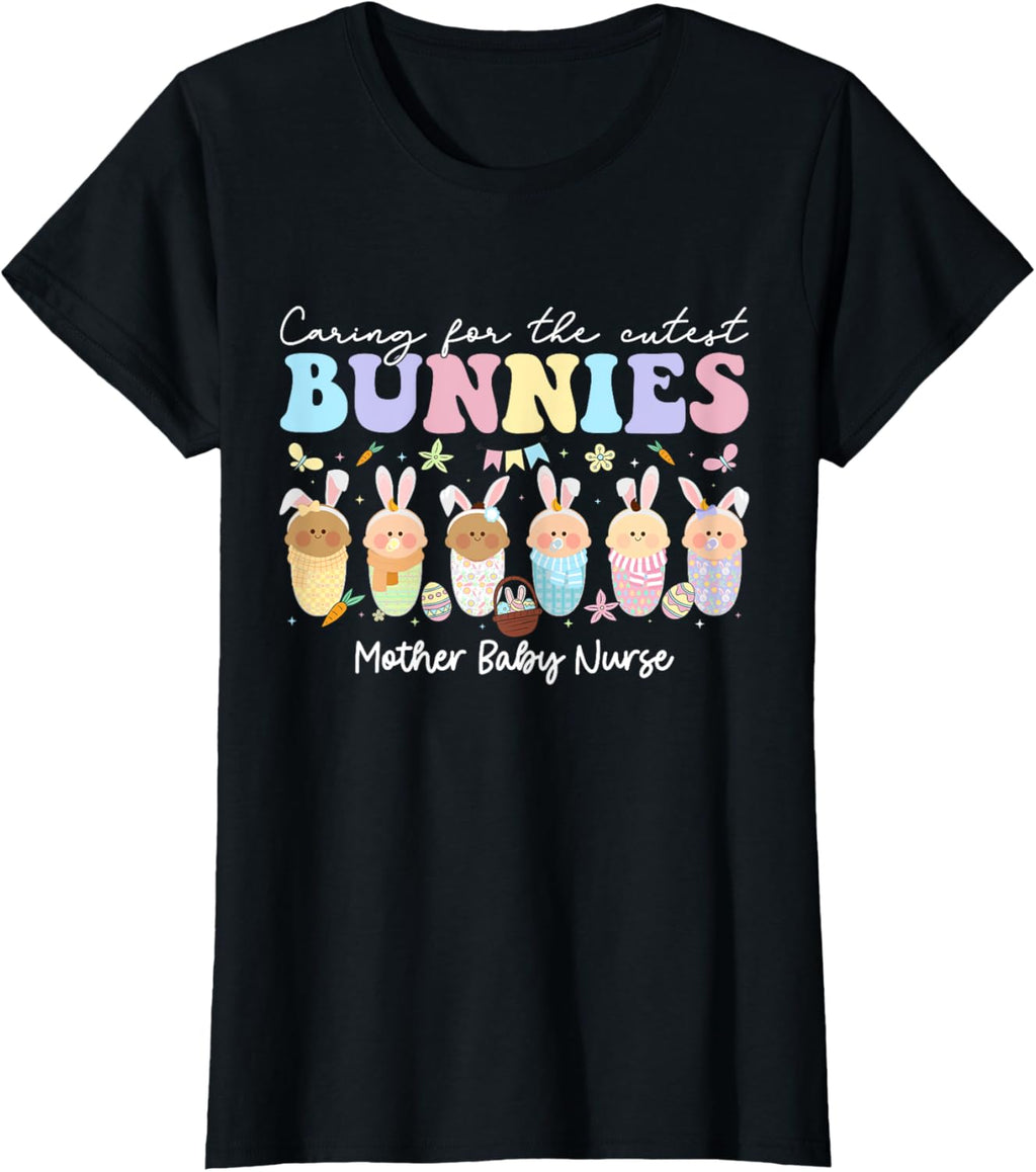 Mother Baby Nurse Easter Day Caring For The Cutest Bunnies T-Shirt, Small, Black