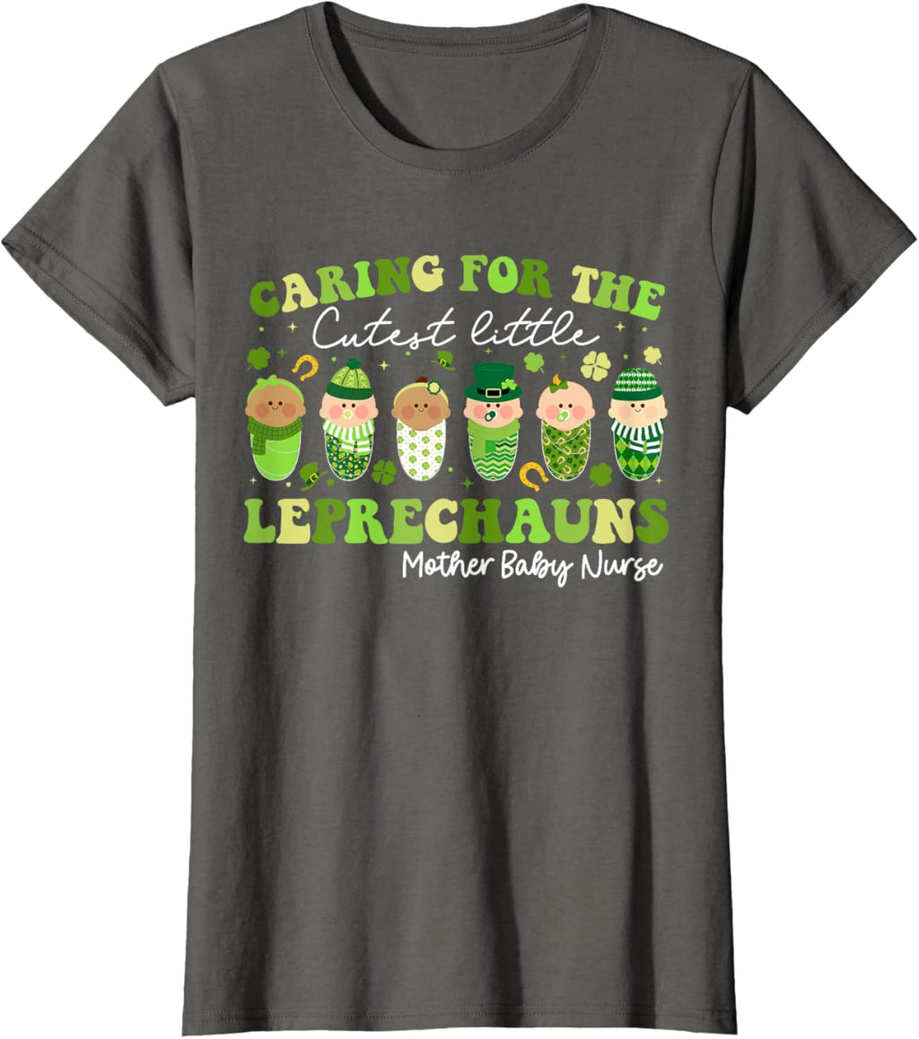 Care For Little Leprechauns Mother Baby Nurse St Patricks Mother Shirt