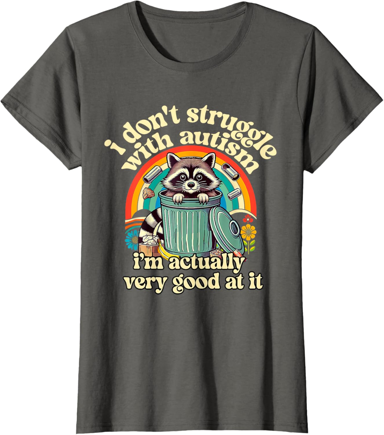 Funny I Don't Struggle With Autism Autistic Raccoon Meme