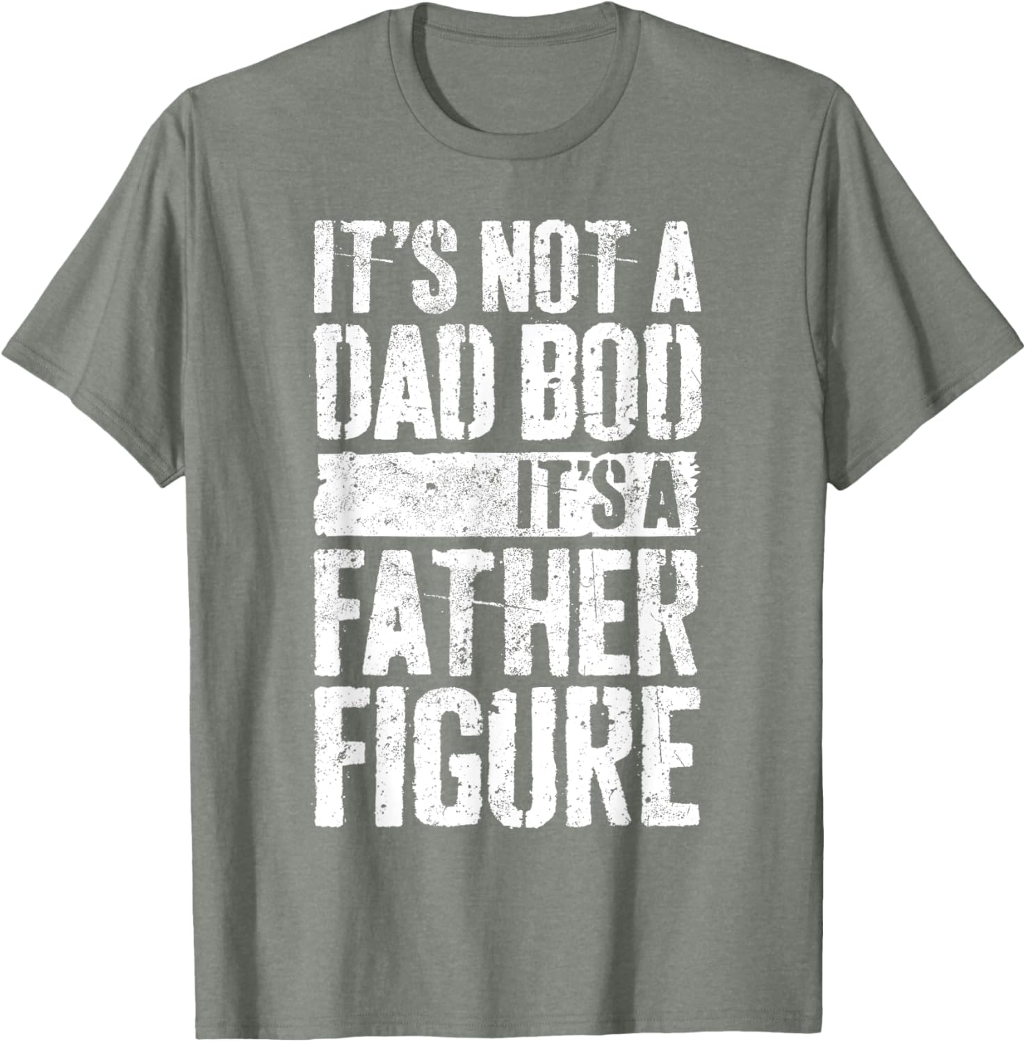It's Not A Dad Bod It's A Father Figure Shirt Fathers Day
