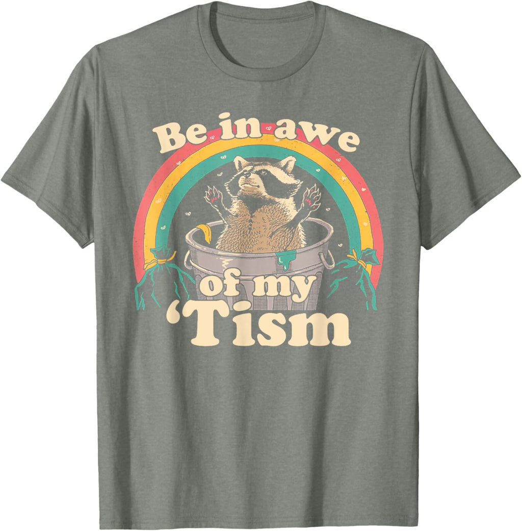Autism Funny Be In Awe Of My 'Tism Meme Autistic Raccoon