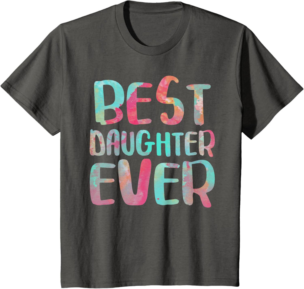 Best Daughter Ever T-Shirt Mother's Day Shirt Mother Shirt