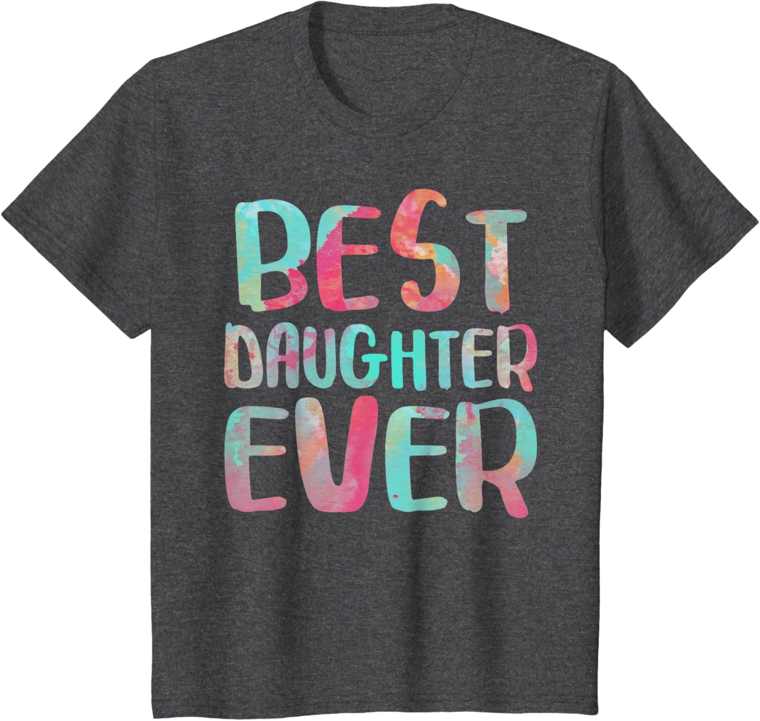Best Daughter Ever T-Shirt Mother's Day Shirt Mother Shirt
