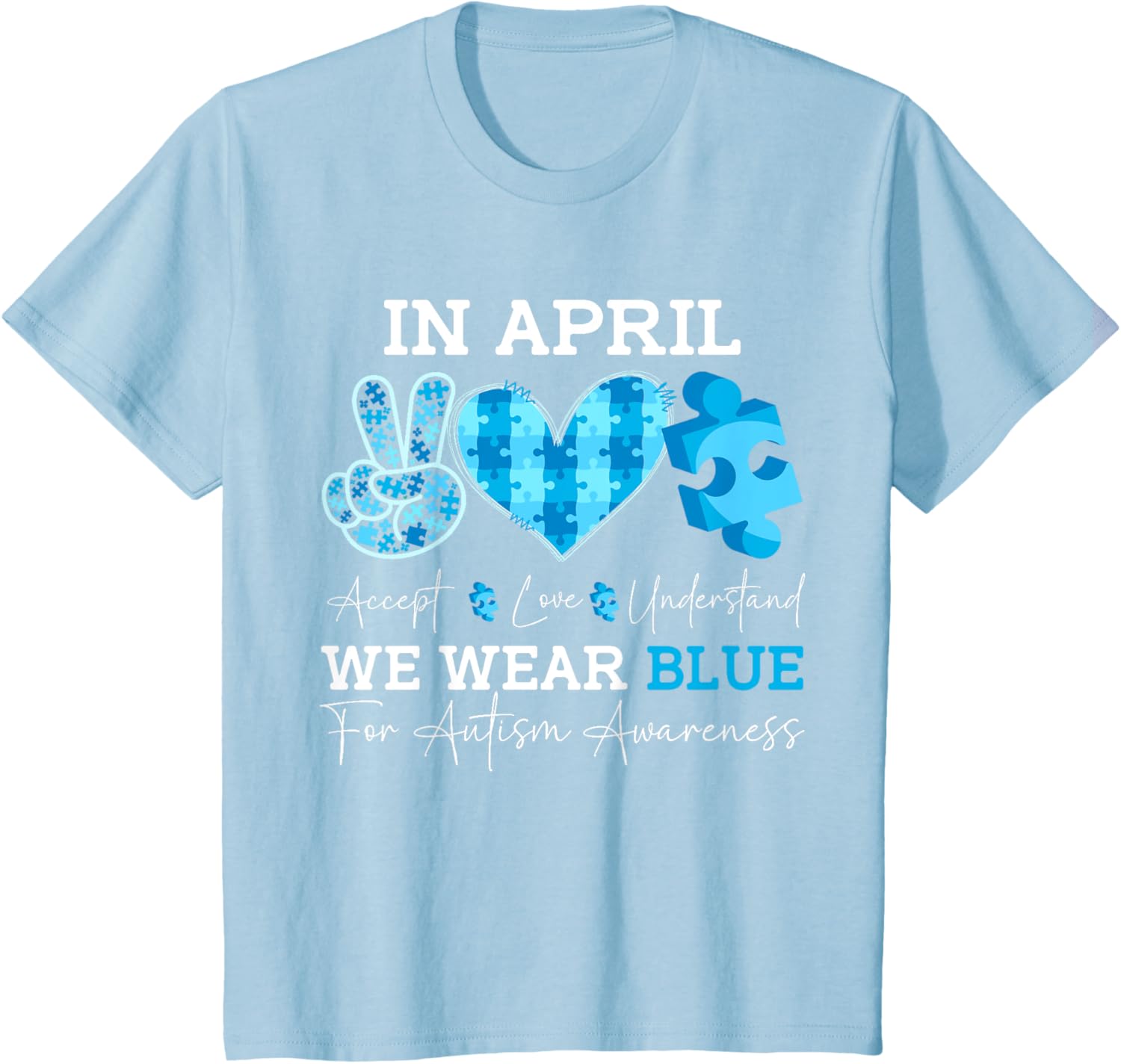 In April We Wear Blue Autism Awareness Men Women Kids Autism