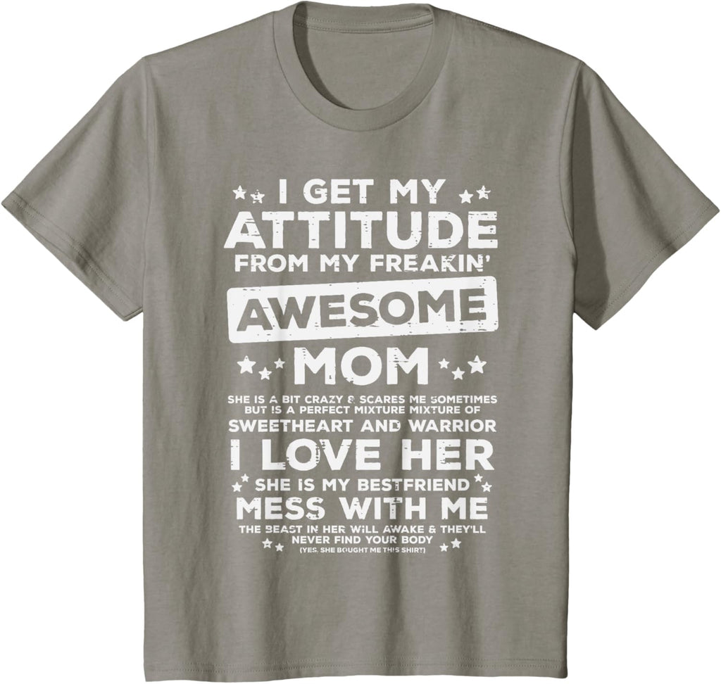 Got My Attitude From Awesome Mom Mothers Day Daughter Son Mother Shirt
