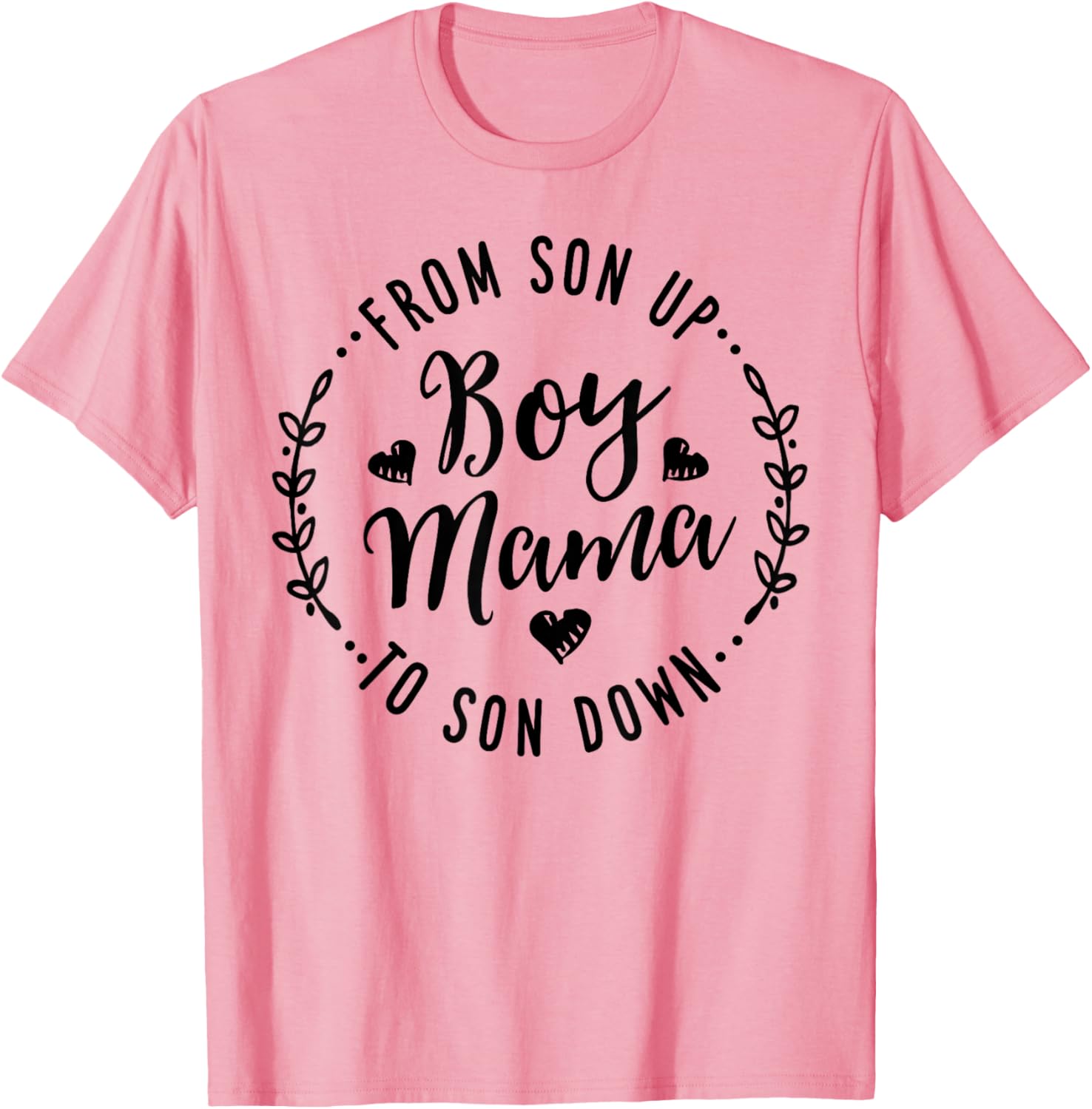Boy Mama From Son Up To Sun Down Mother's Day Funny Mom Mother Shirt