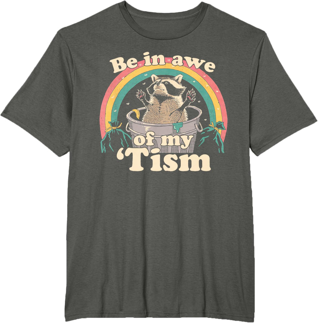Autism Funny Be In Awe Of My 'Tism Meme Autistic Raccoon