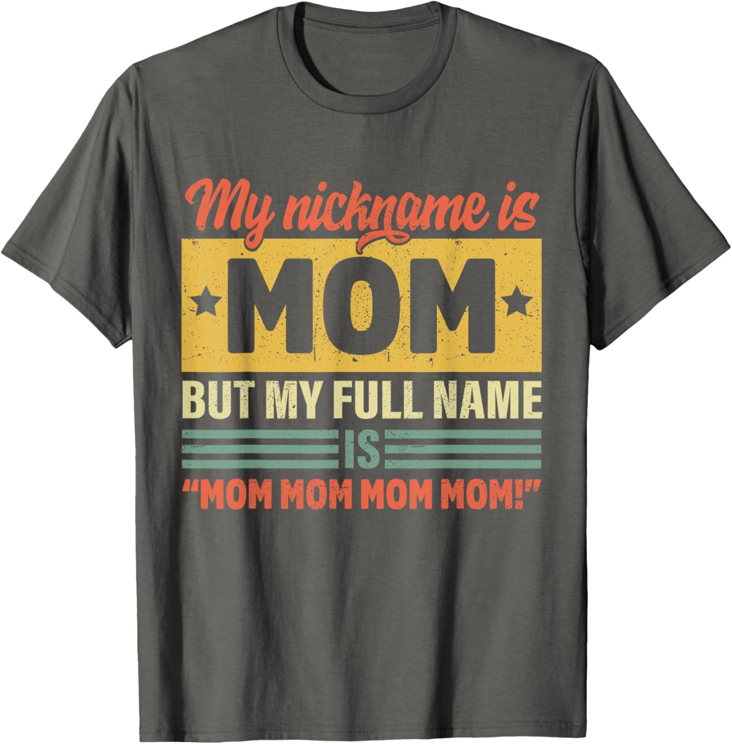 My Nickname Is Mom But My Full name Is Mom Mother's day