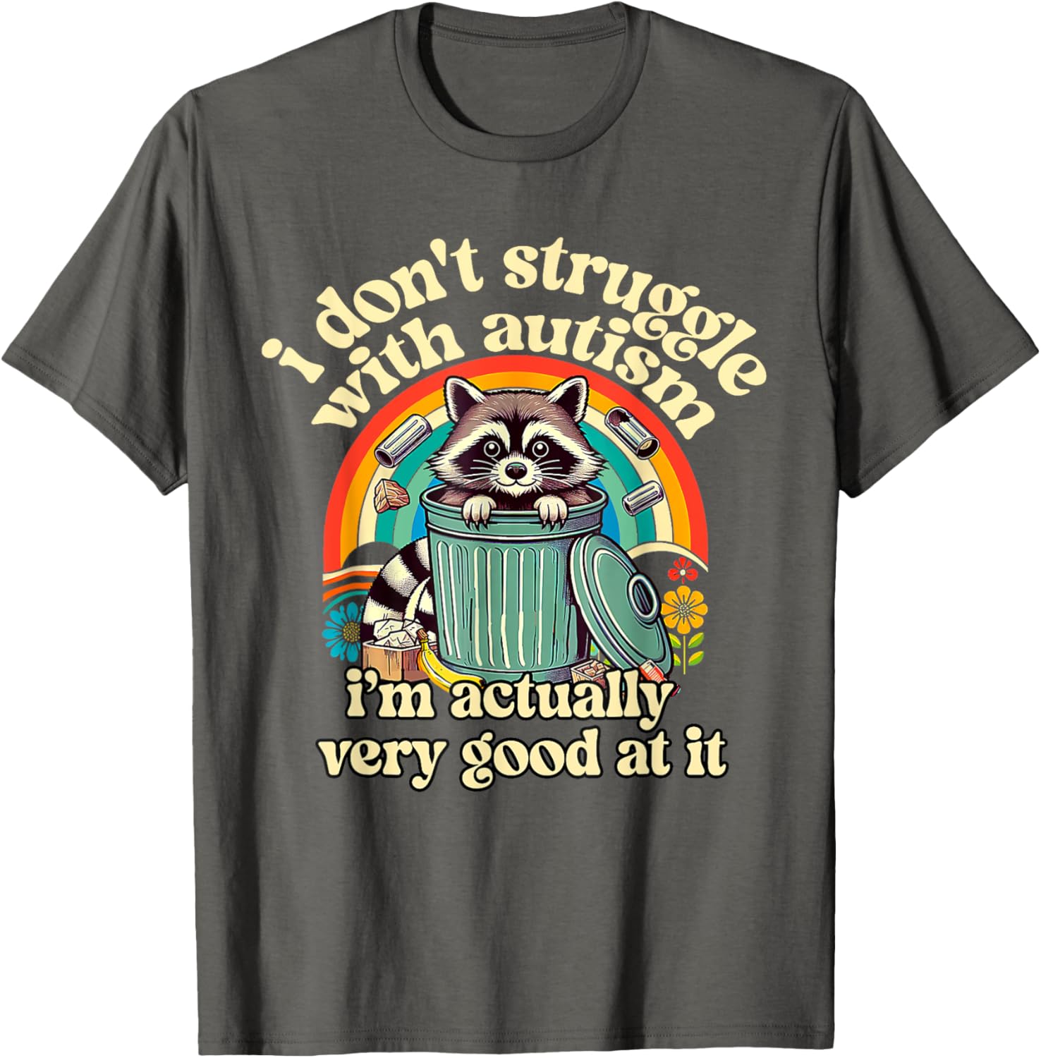 Funny I Don't Struggle With Autism Autistic Raccoon Meme
