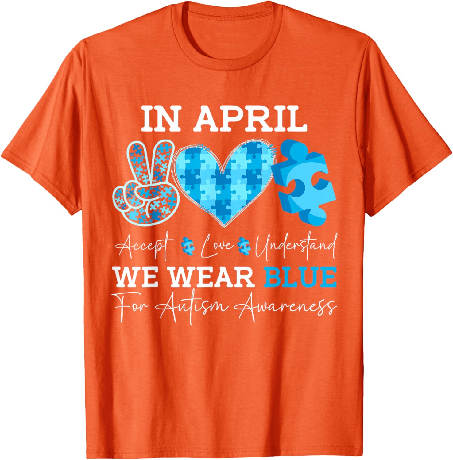 In April We Wear Blue Autism Awareness Men Women Kids Autism