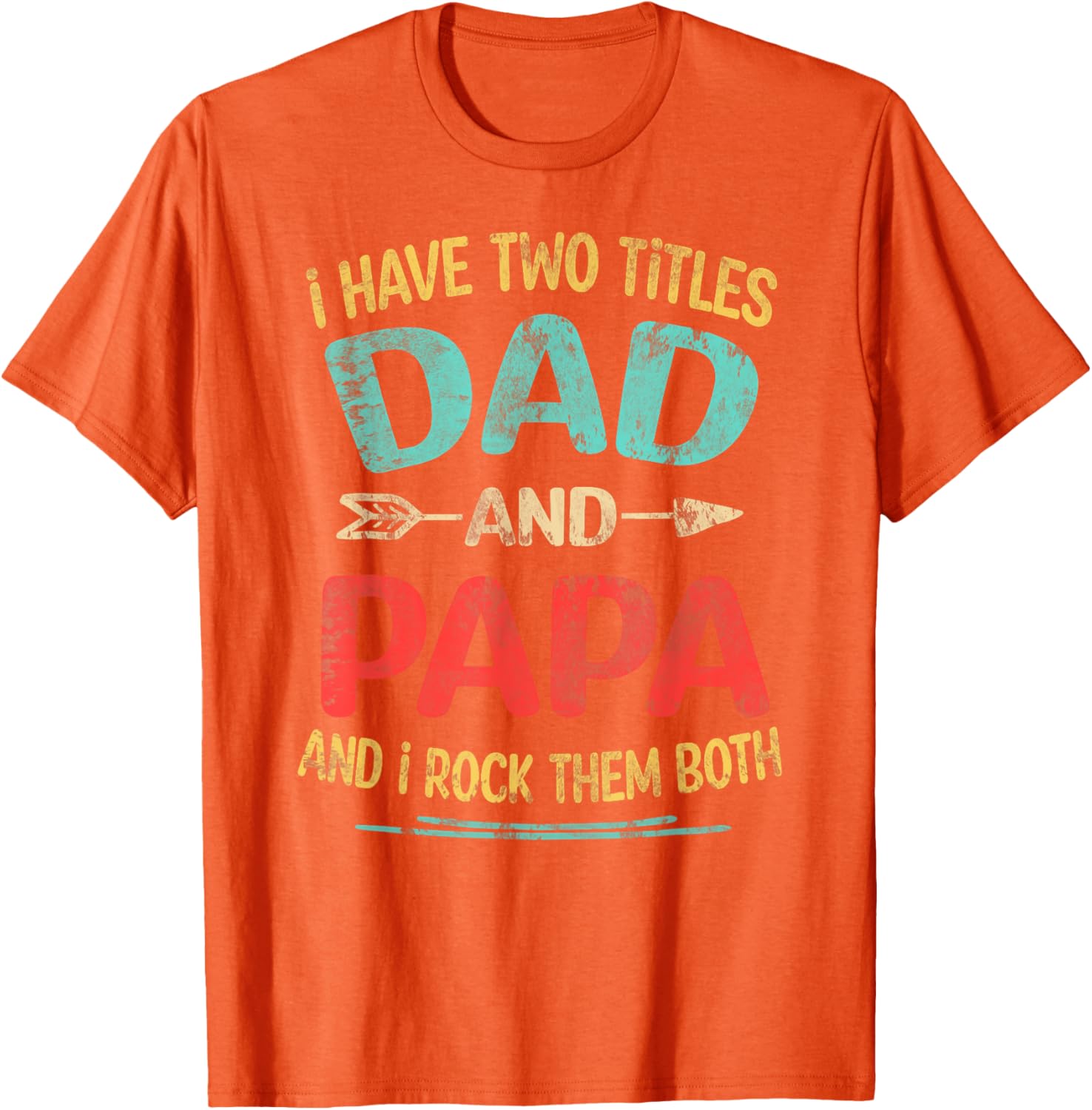 I Have Two Titles Dad And Papa Funny Father's Day Dad Gift