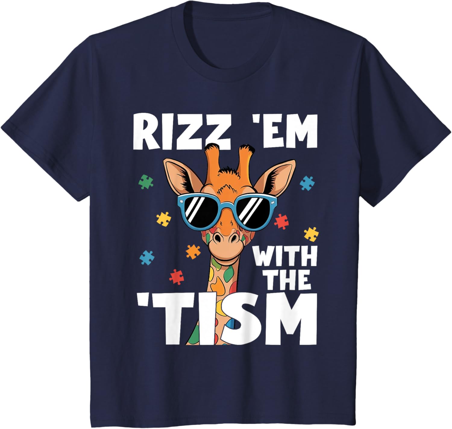 Rizz em with the tism Autism Giraffe Funny Autism Awareness