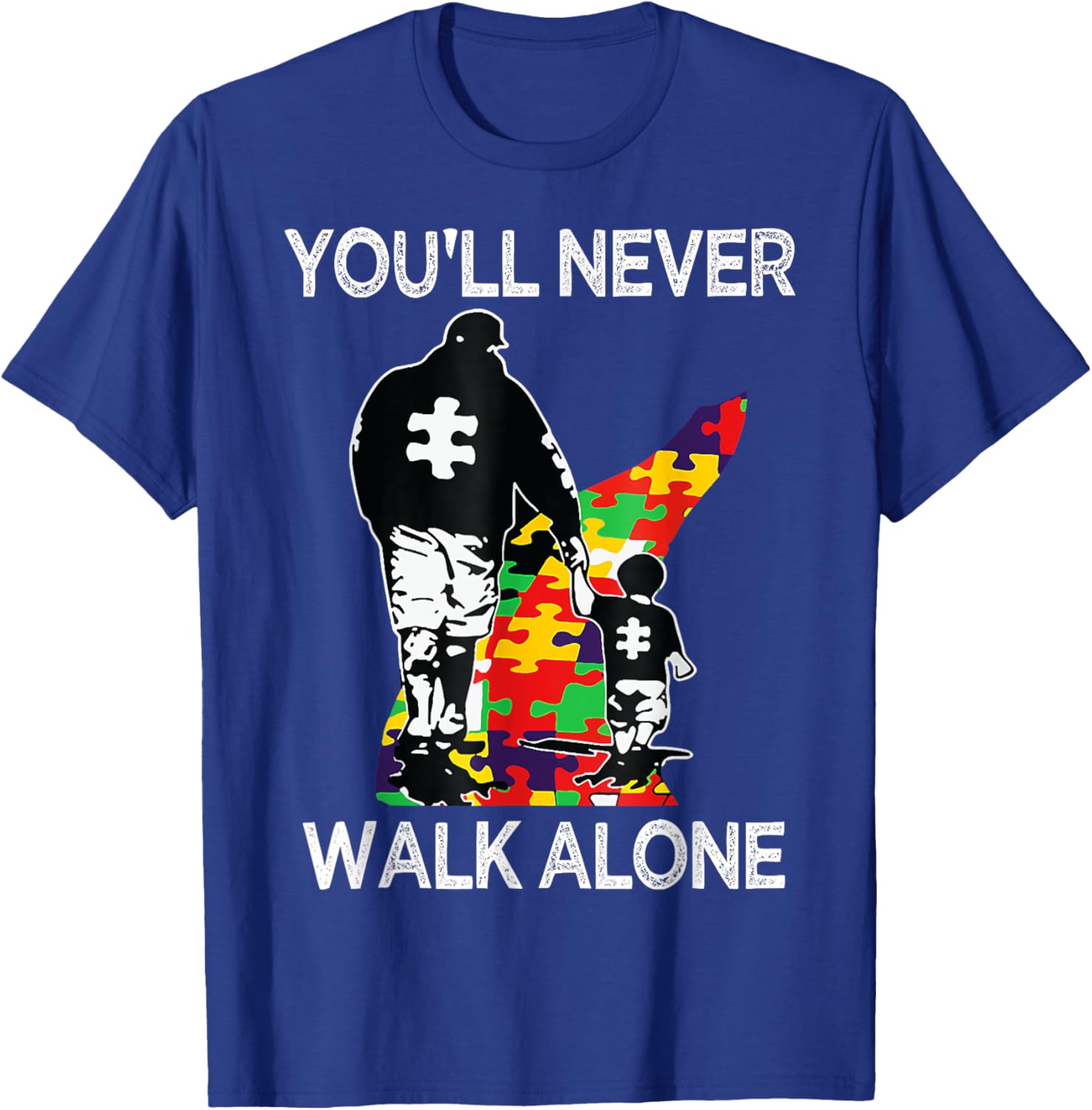 Autism Dad Support Alone Puzzle You'll Never Walk
