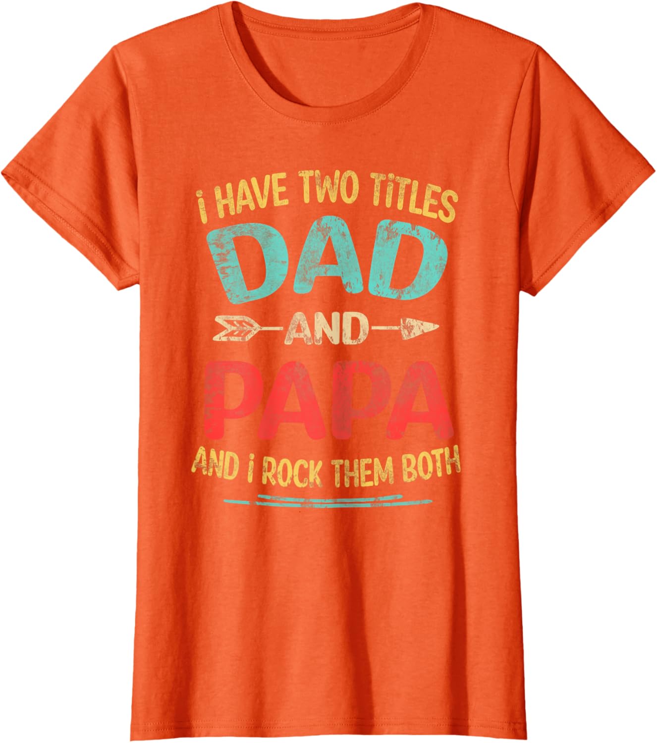 I Have Two Titles Dad And Papa Funny Father's Day Dad Gift