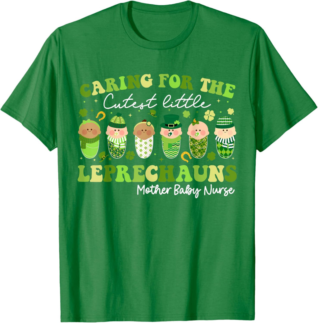 Care For Little Leprechauns Mother Baby Nurse St Patricks Mother Shirt