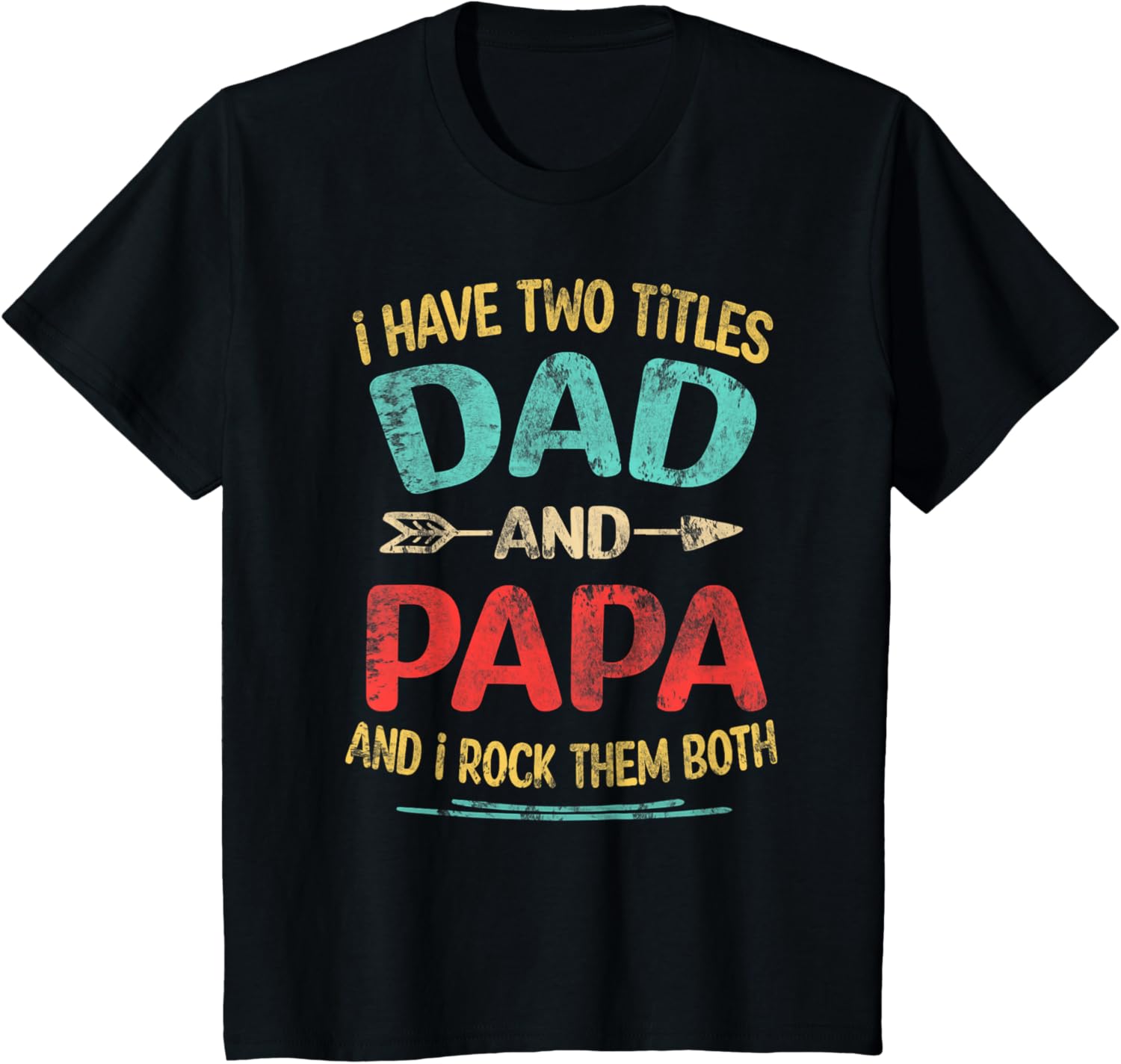 I Have Two Titles Dad And Papa Funny Father's Day Dad Gift
