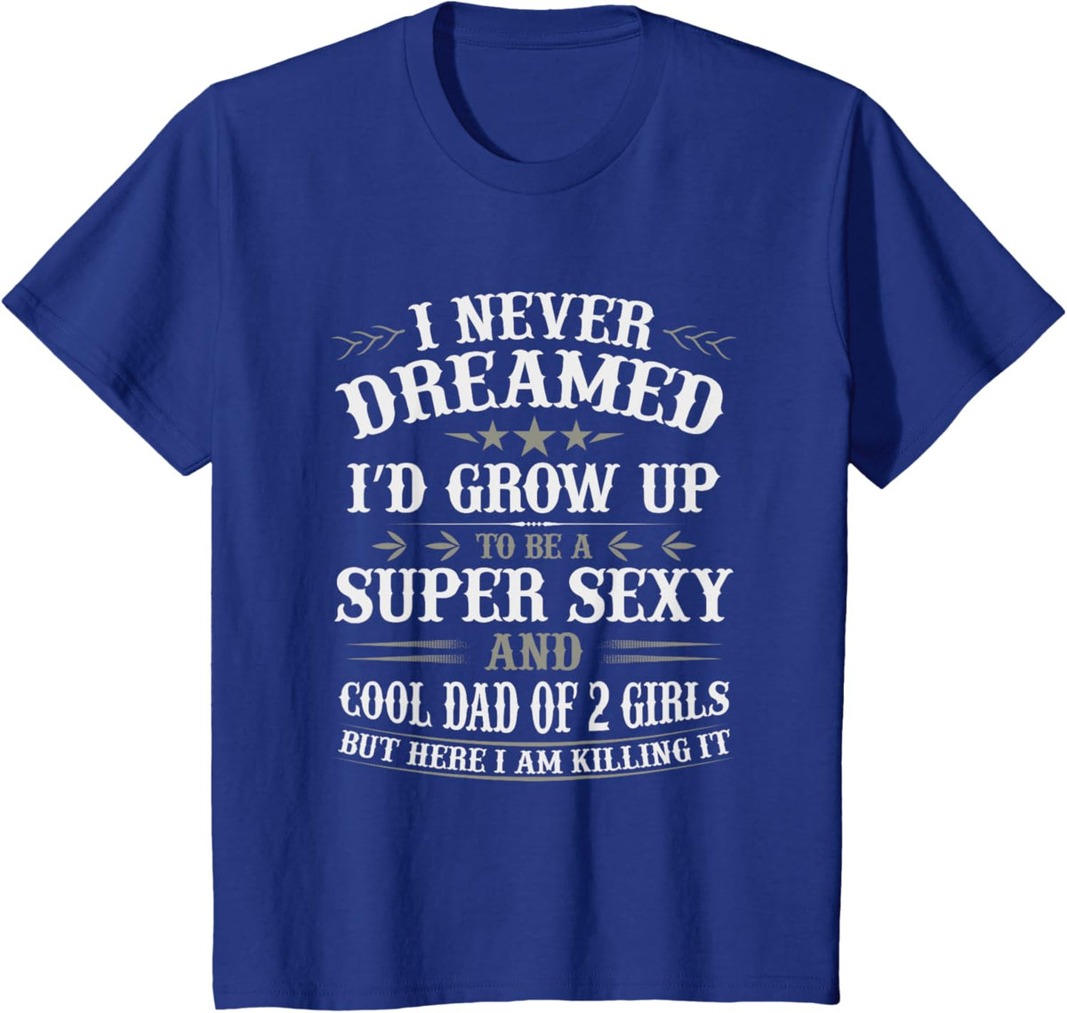 Fathers Day Shirt from Daughter Dad of 2 Girls Fathers Day