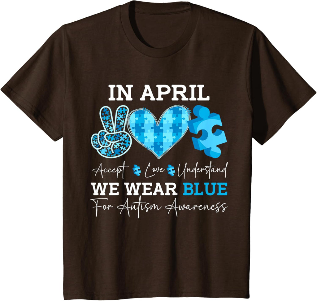 In April We Wear Blue Autism Awareness Men Women Kids Autism
