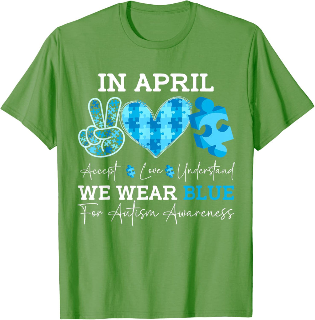 In April We Wear Blue Autism Awareness Men Women Kids Autism