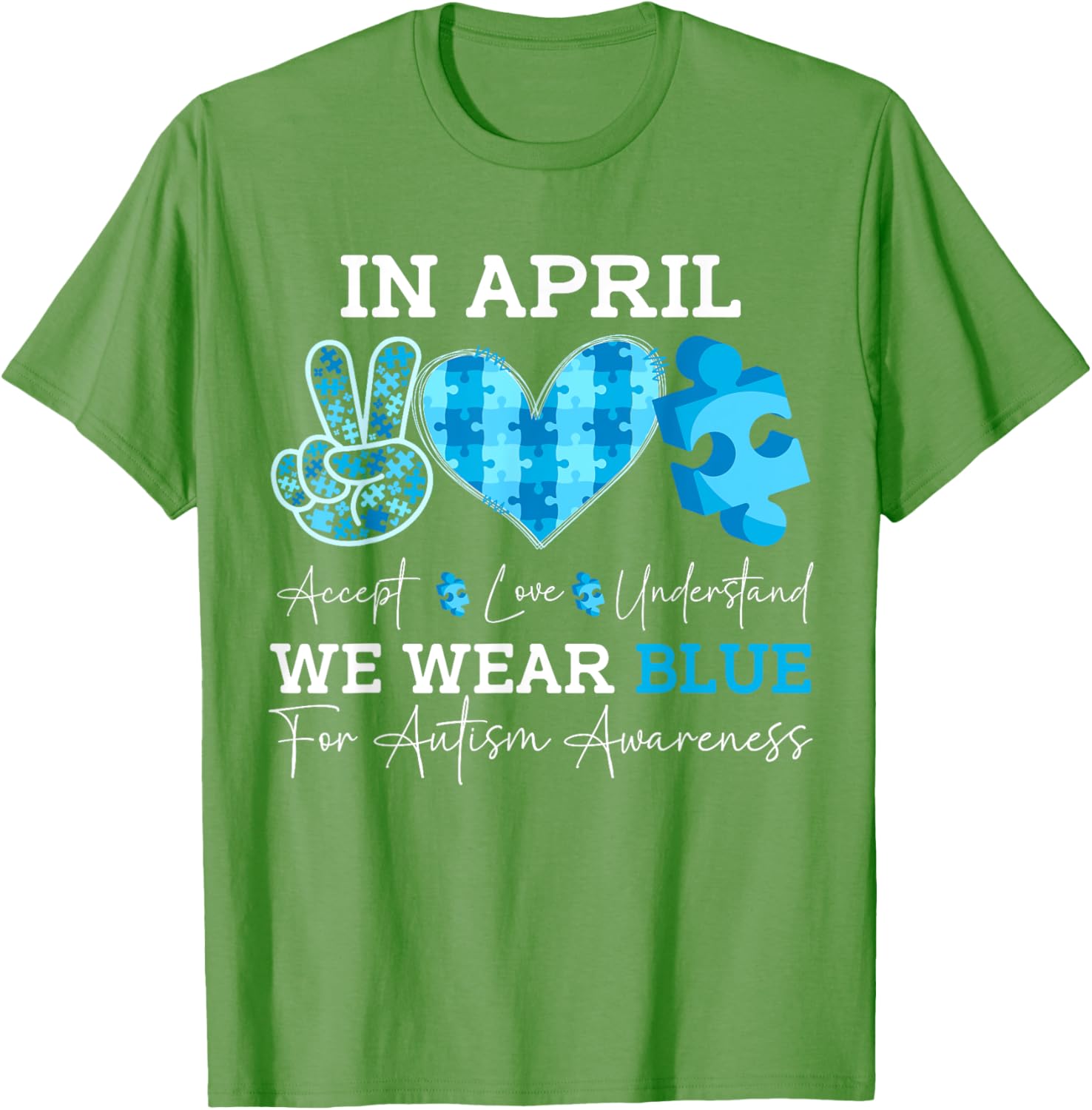 In April We Wear Blue Autism Awareness Men Women Kids Autism