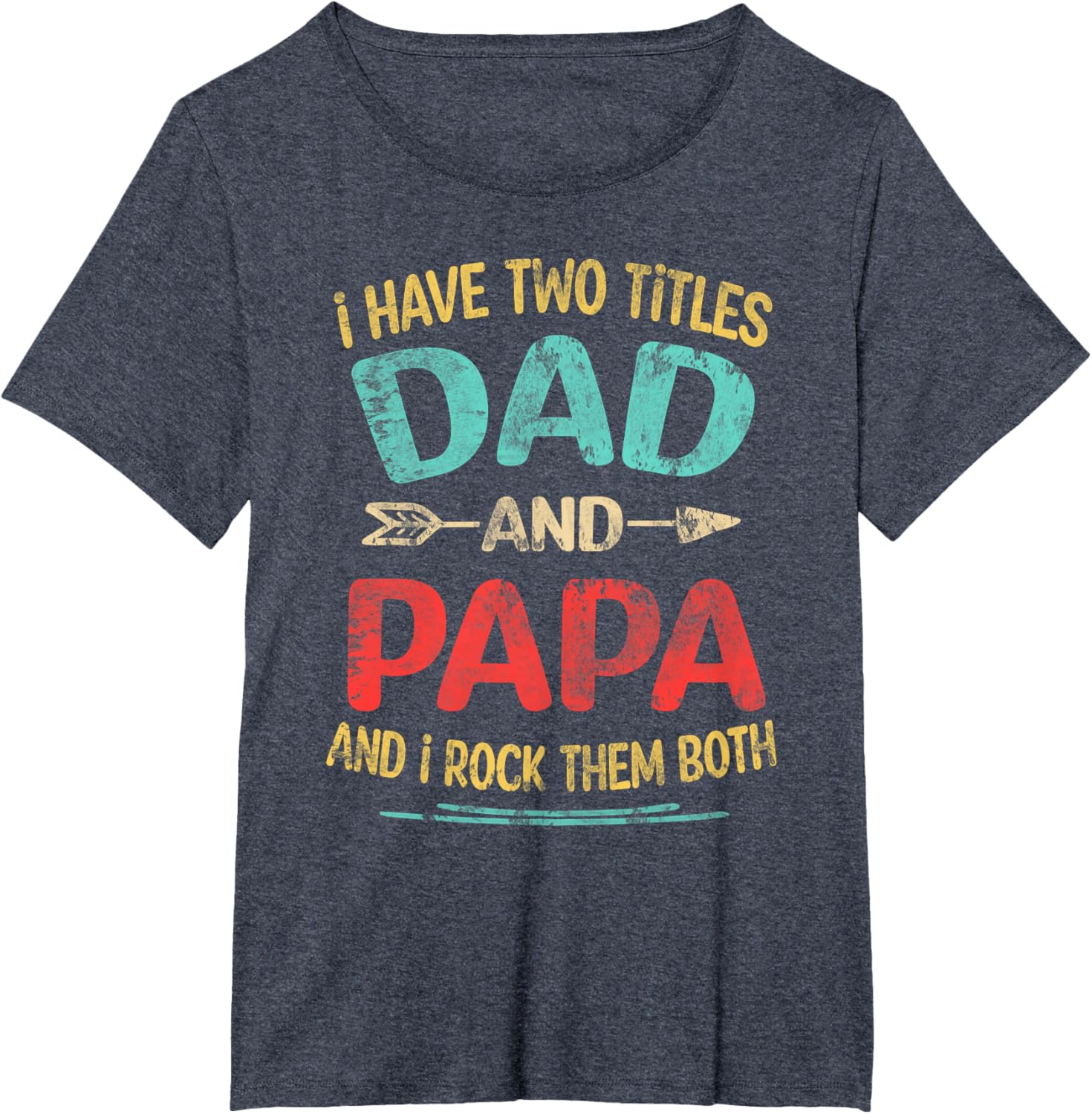 I Have Two Titles Dad And Papa Funny Father's Day Dad Gift