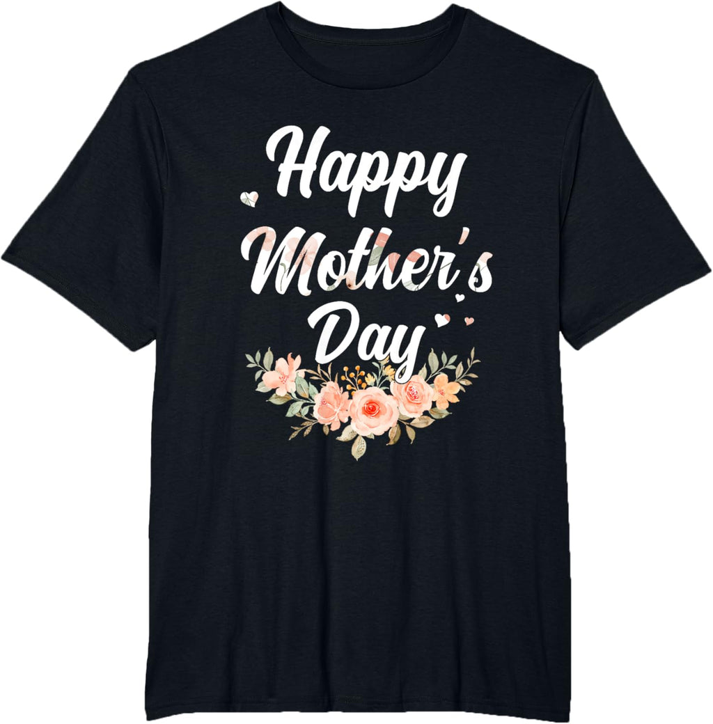 Happy Mothers Day for Mom Mommy Grandma Womens