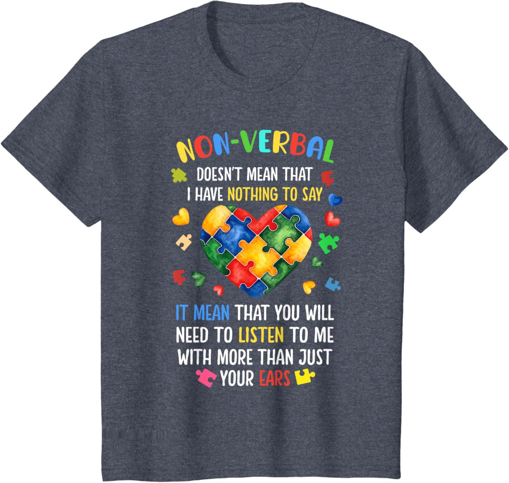 Non-verbal Doesn't Mean I Have Nothing To Say Autism