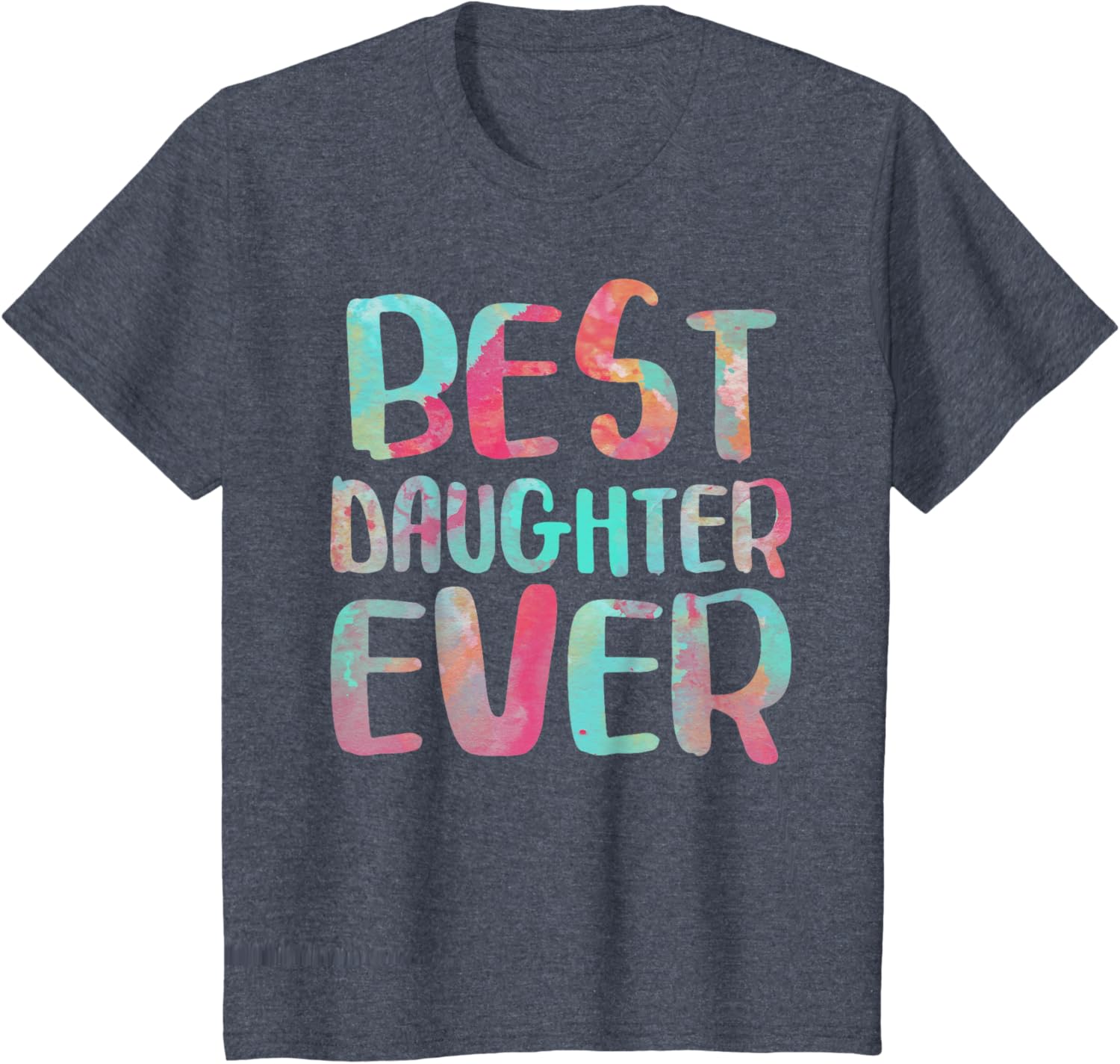 Best Daughter Ever T-Shirt Mother's Day Shirt Mother Shirt