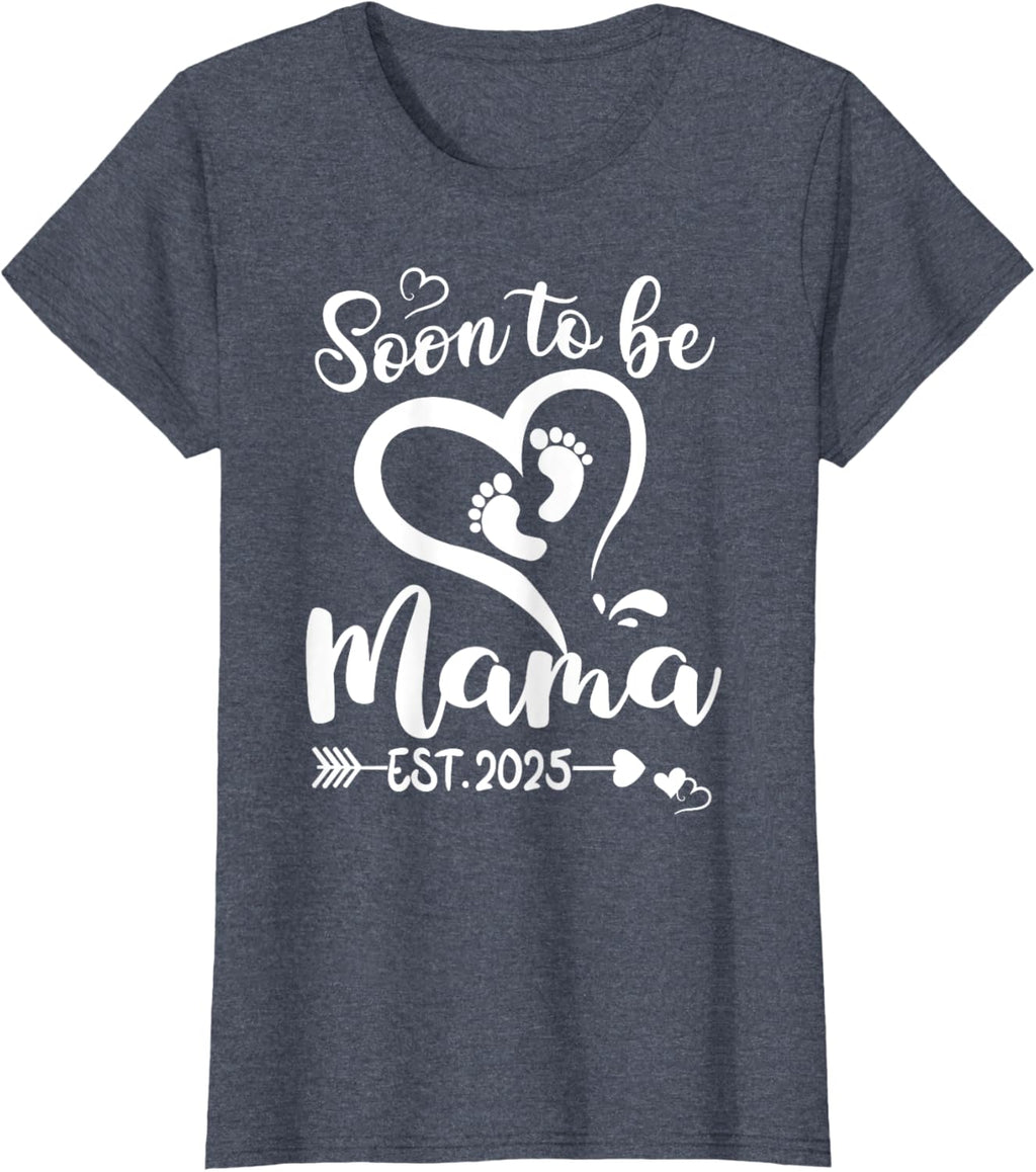 Soon To Be Mama est 2025 Mothers Day First Time Mom