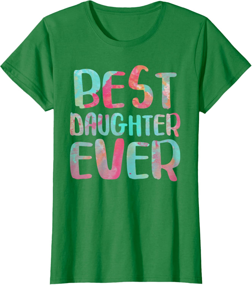 Best Daughter Ever T-Shirt Mother's Day Shirt Mother Shirt