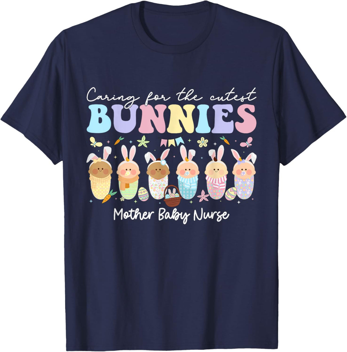 Mother Baby Nurse Easter Day Caring For The Cutest Bunnies T-Shirt, Small, Black