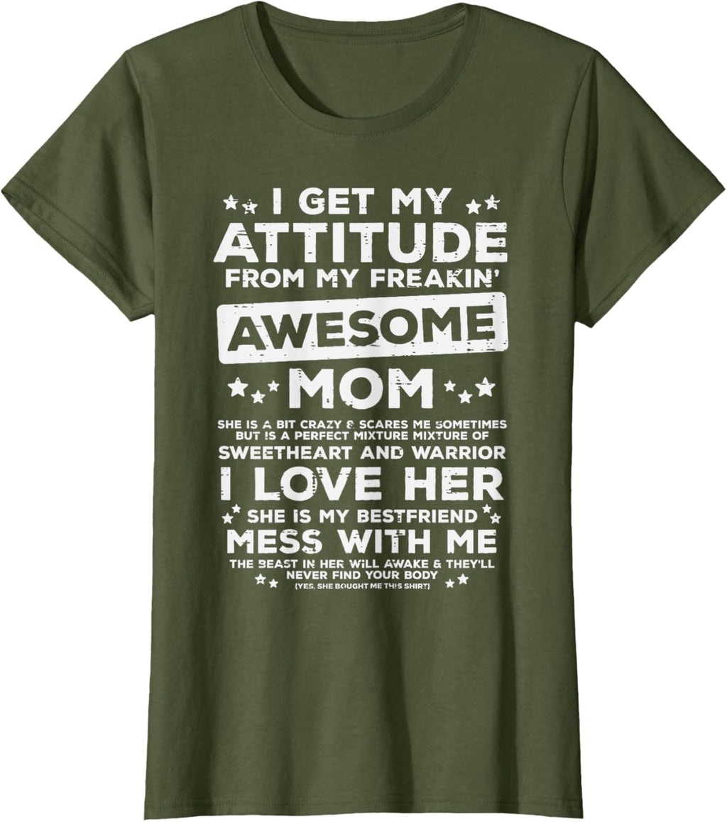 Got My Attitude From Awesome Mom Mothers Day Daughter Son Mother Shirt