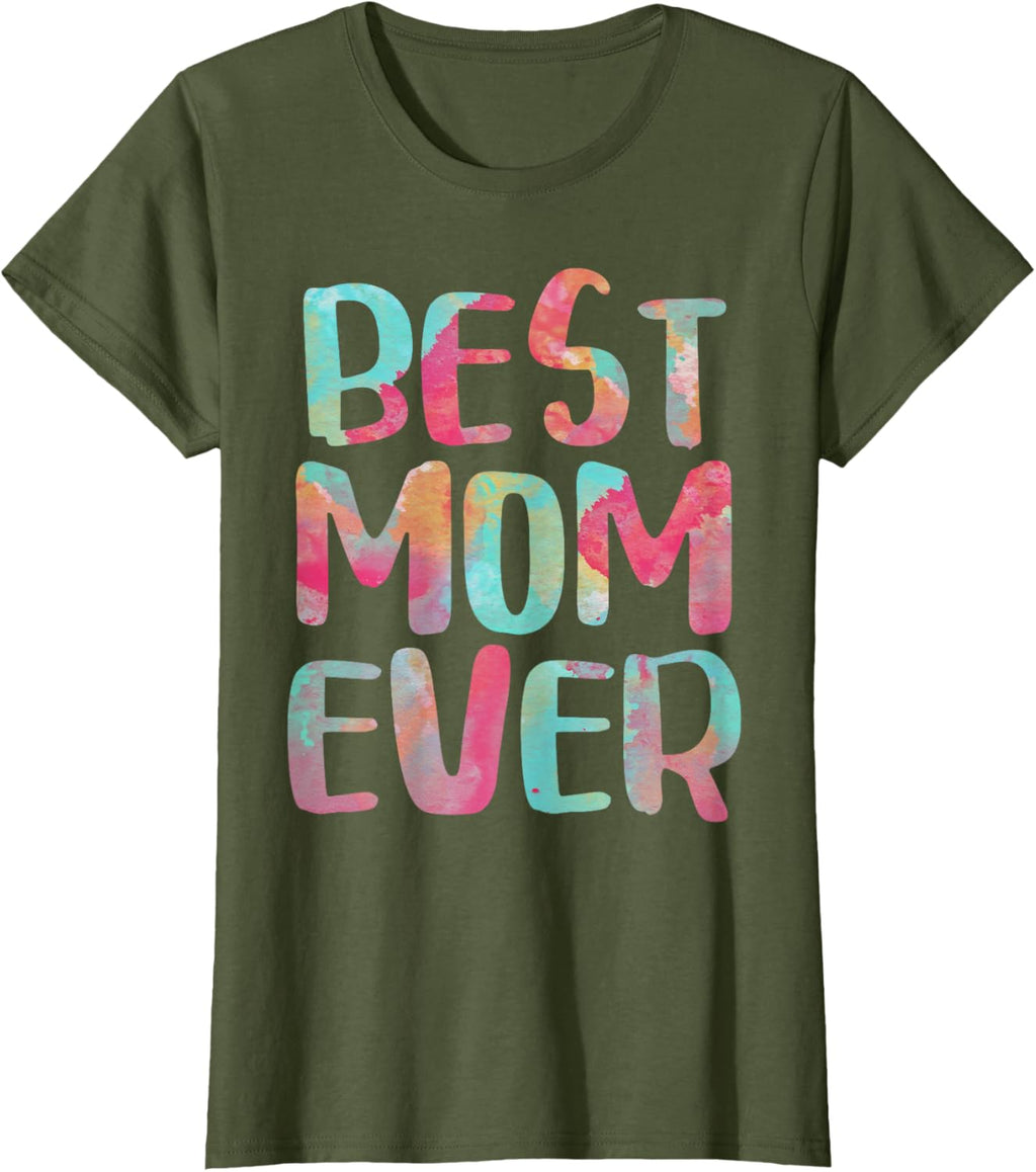Best Mom Ever T-Shirt Mother's Day Shirt