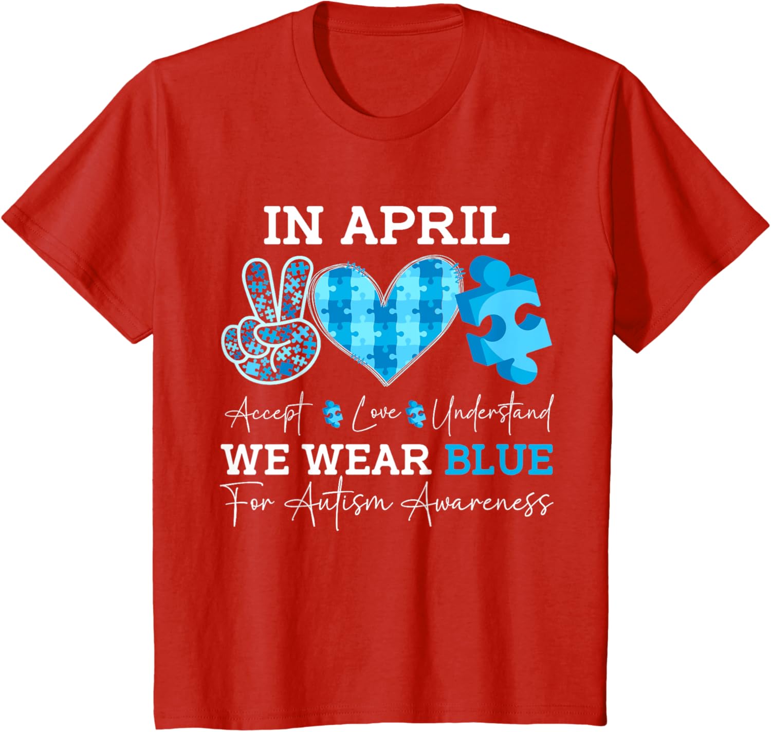 In April We Wear Blue Autism Awareness Men Women Kids Autism