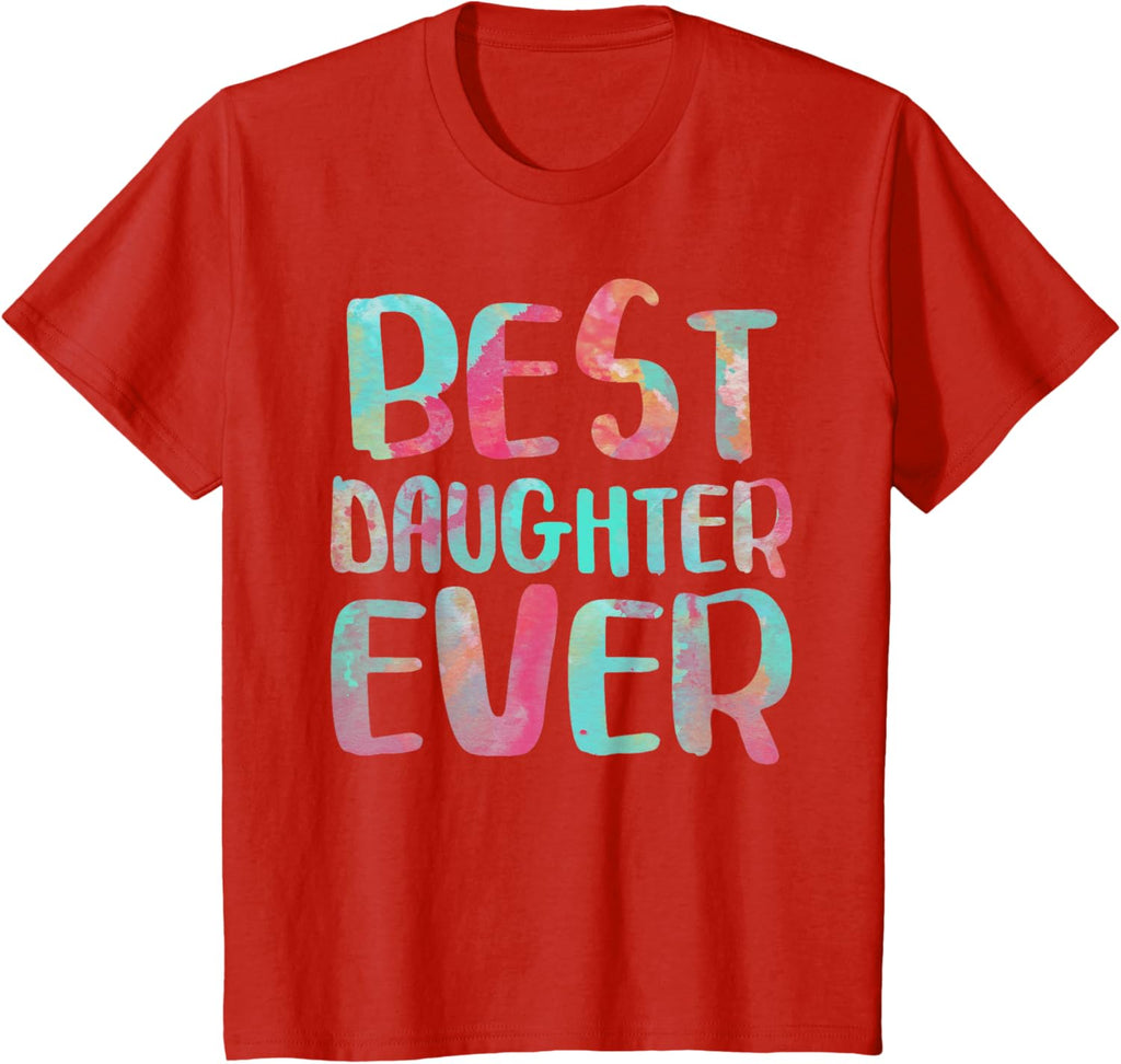 Best Daughter Ever T-Shirt Mother's Day Shirt Mother Shirt