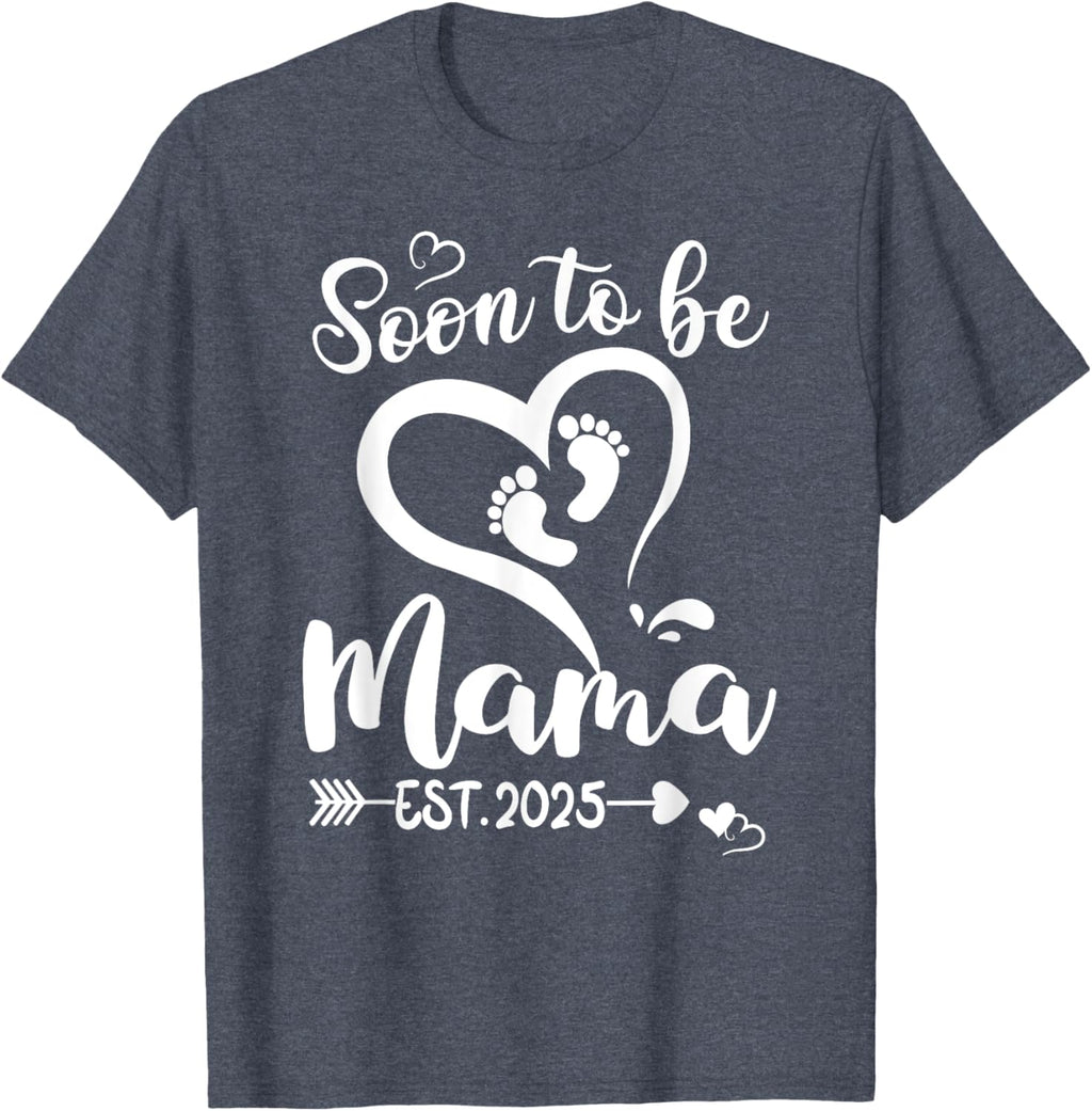 Soon To Be Mama est 2025 Mothers Day First Time Mom