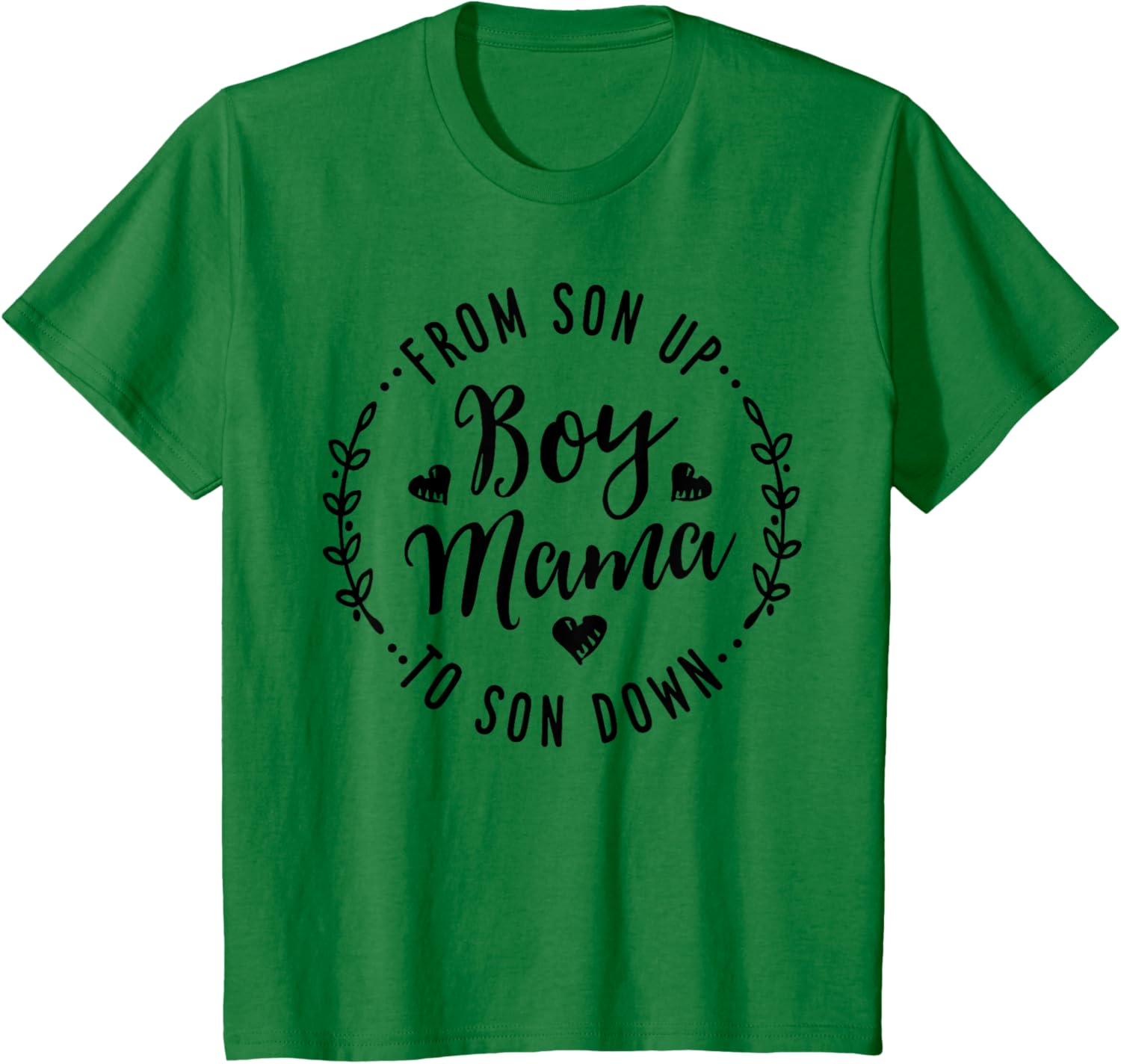 Boy Mama From Son Up To Sun Down Mother's Day Funny Mom Mother Shirt